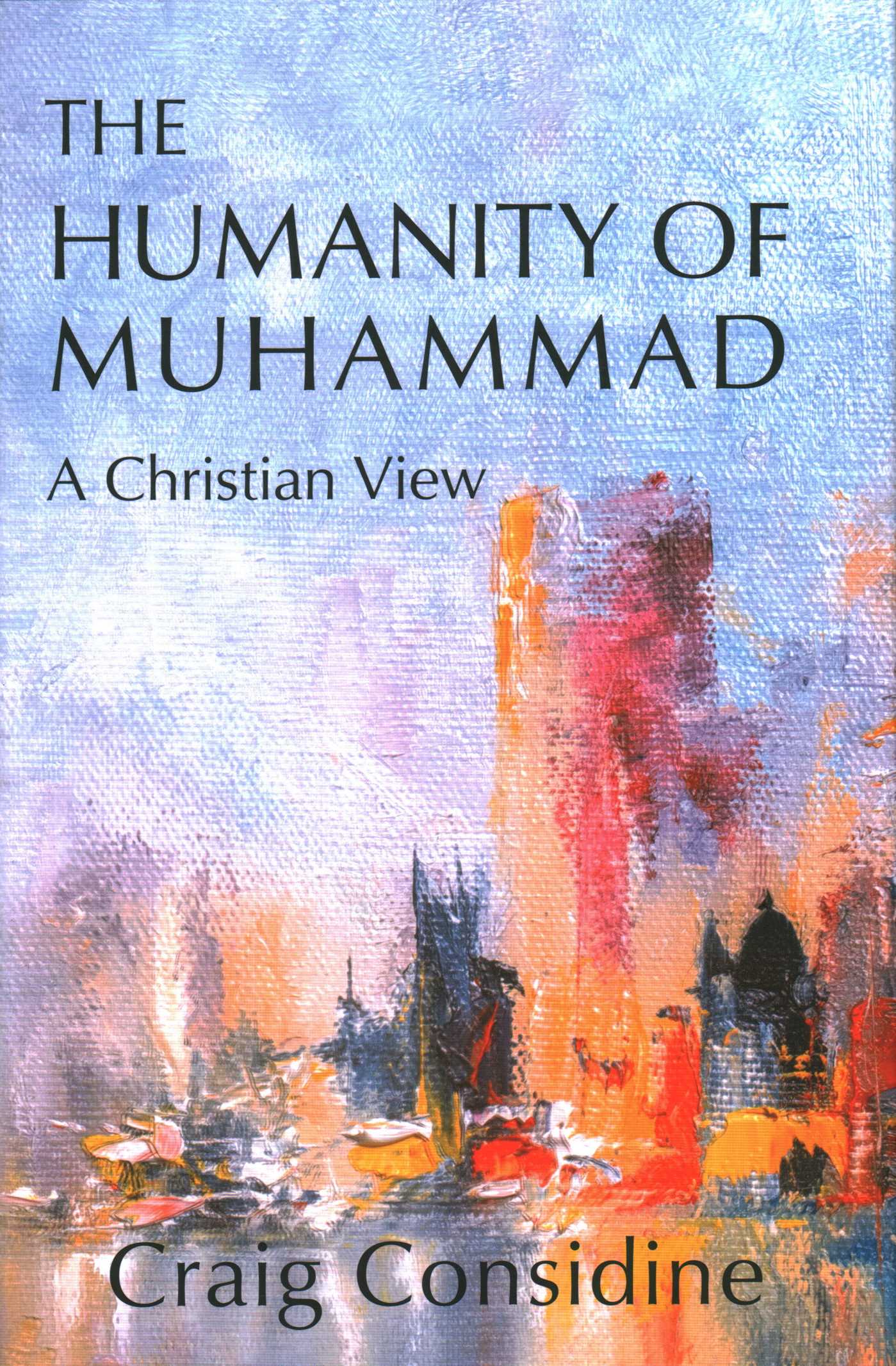 Humanity of Muhammad: A Christian View