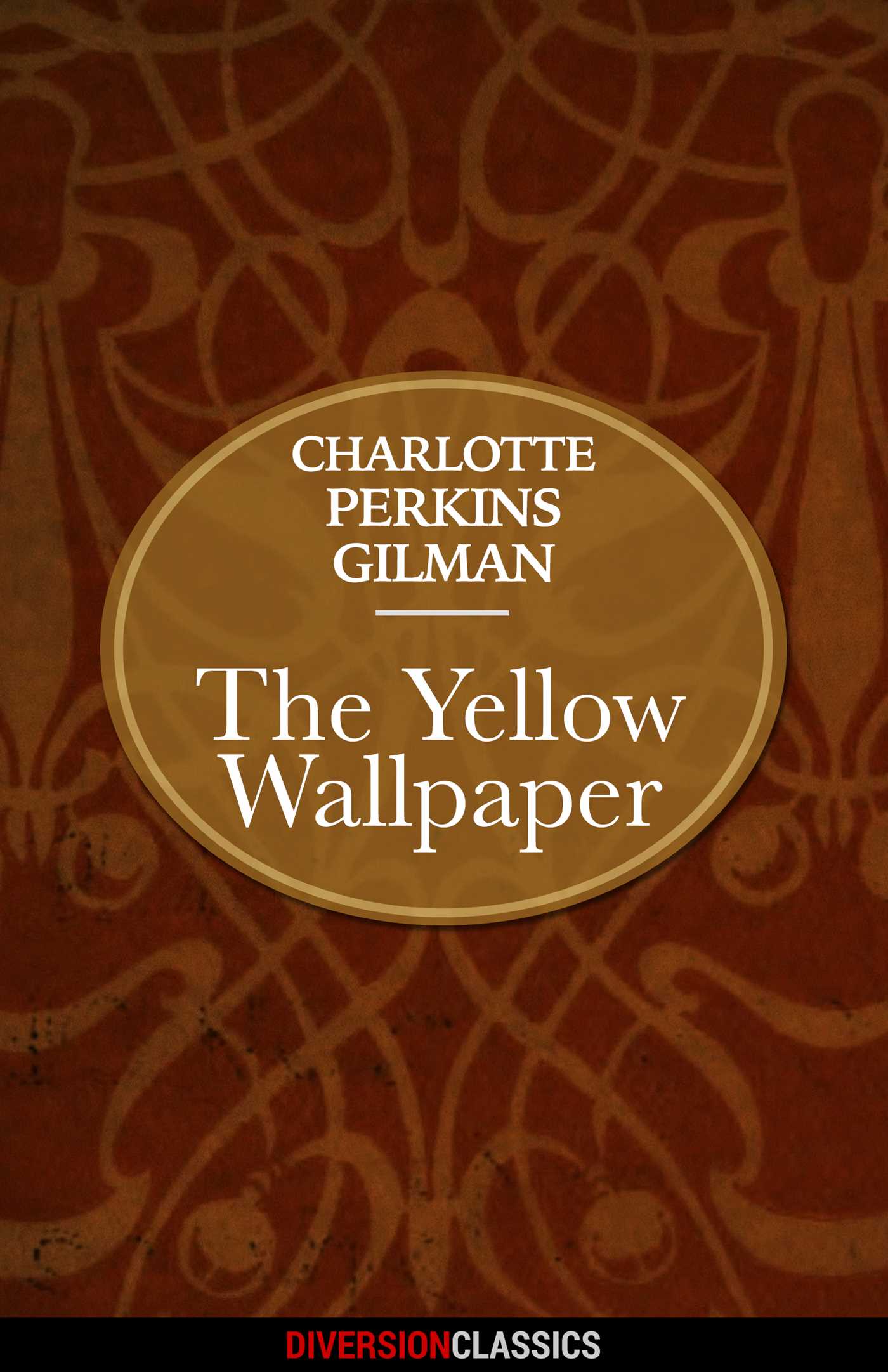 Yellow Wallpaper (Diversion Classics)