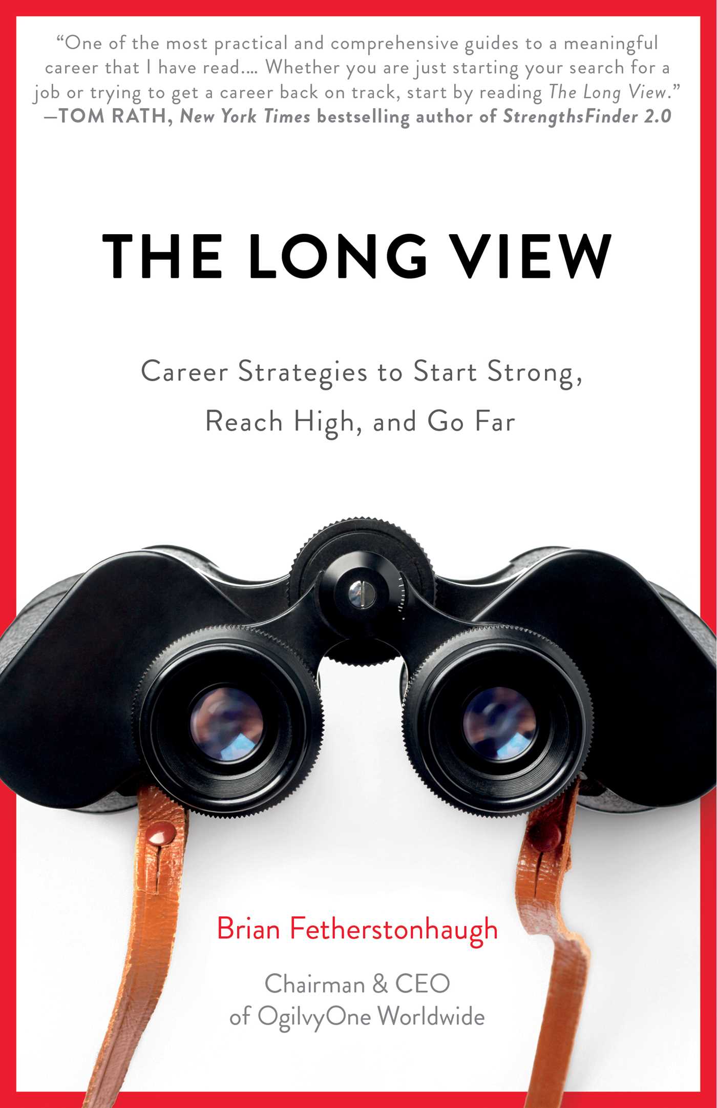 Long View: Career Strategies to Start Strong, Reach High, and Go Far