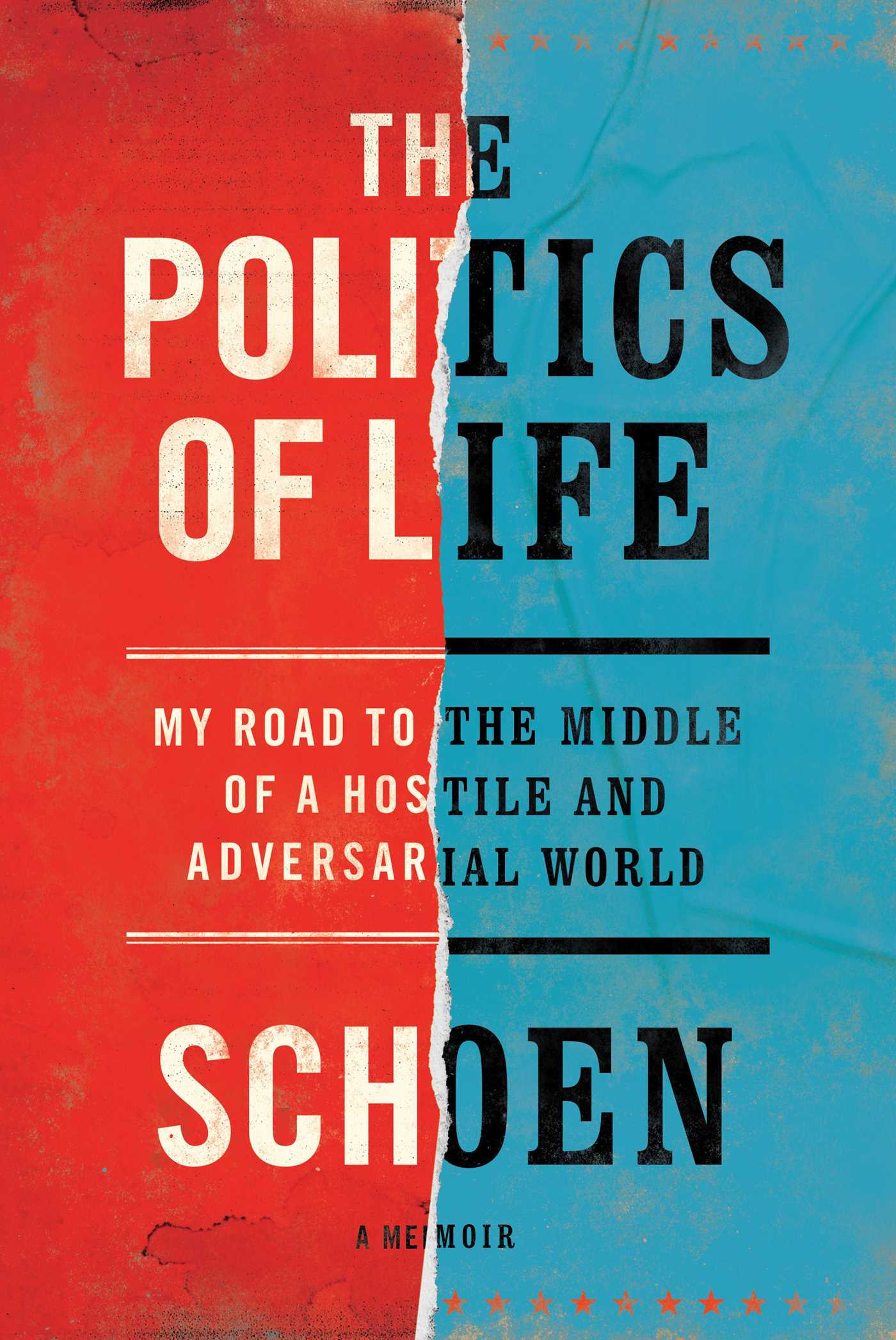 Politics of Life: My Road to the Middle of a Hostile and Adversarial World