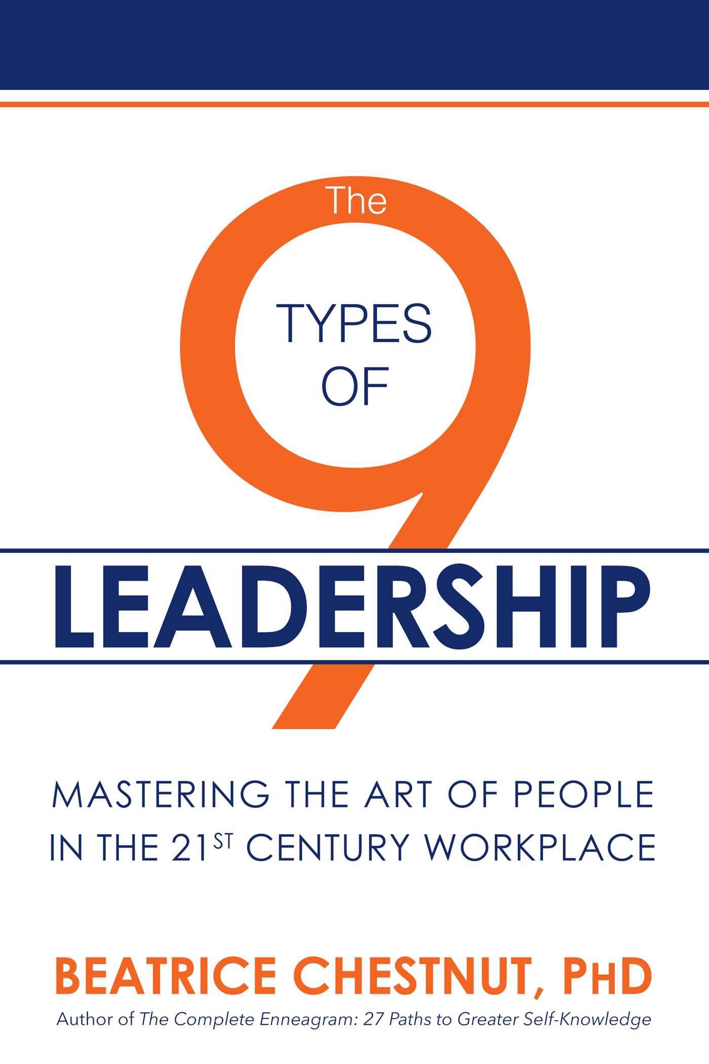 9 Types of Leadership: Mastering the Art of People in the 21st Century Workplace