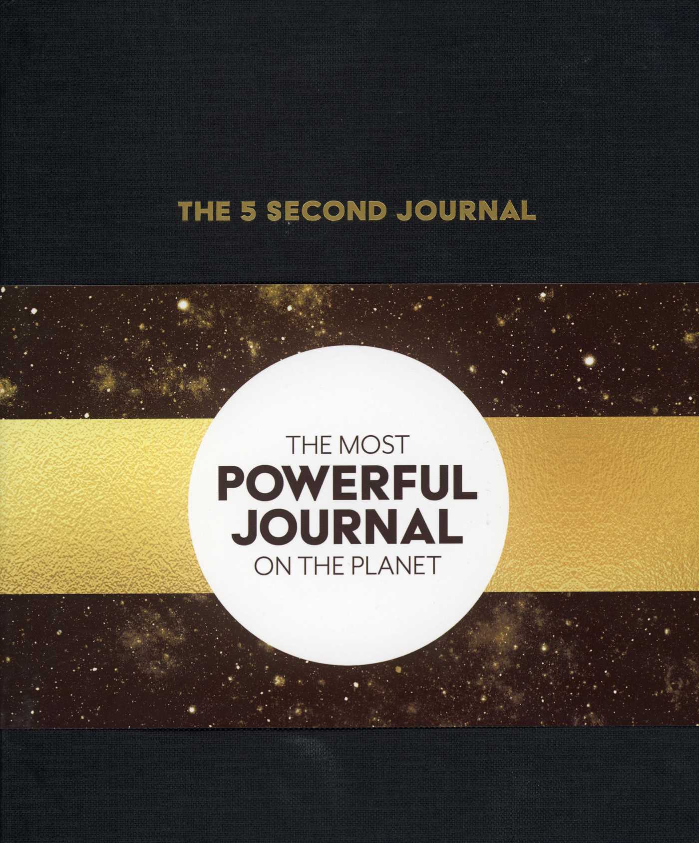 5 Second Journal: The Best Daily Journal and Fastest Way to Slow Down, Power Up, and Get Sh*t Done