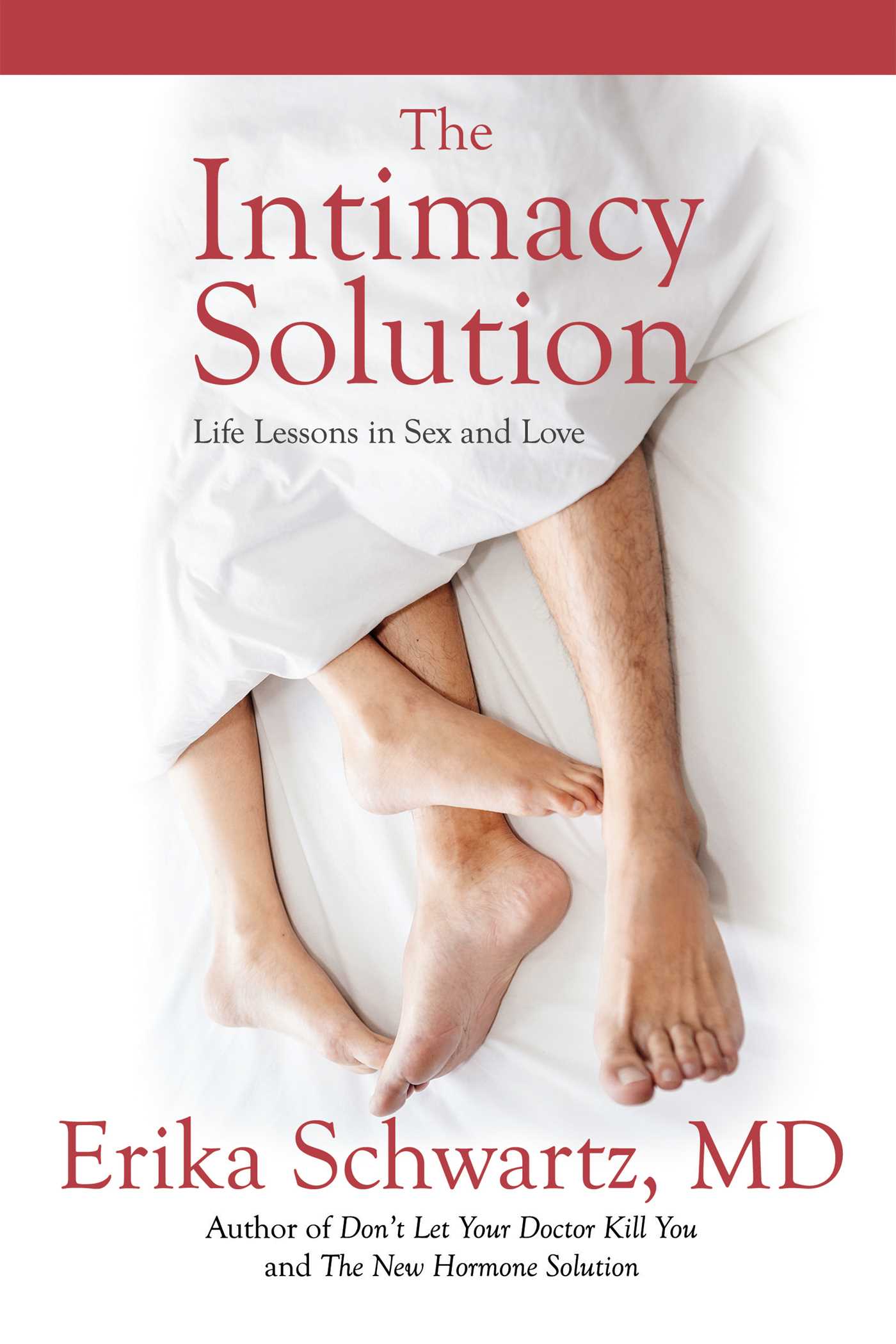 Intimacy Solution: Life Lessons in Sex and Love