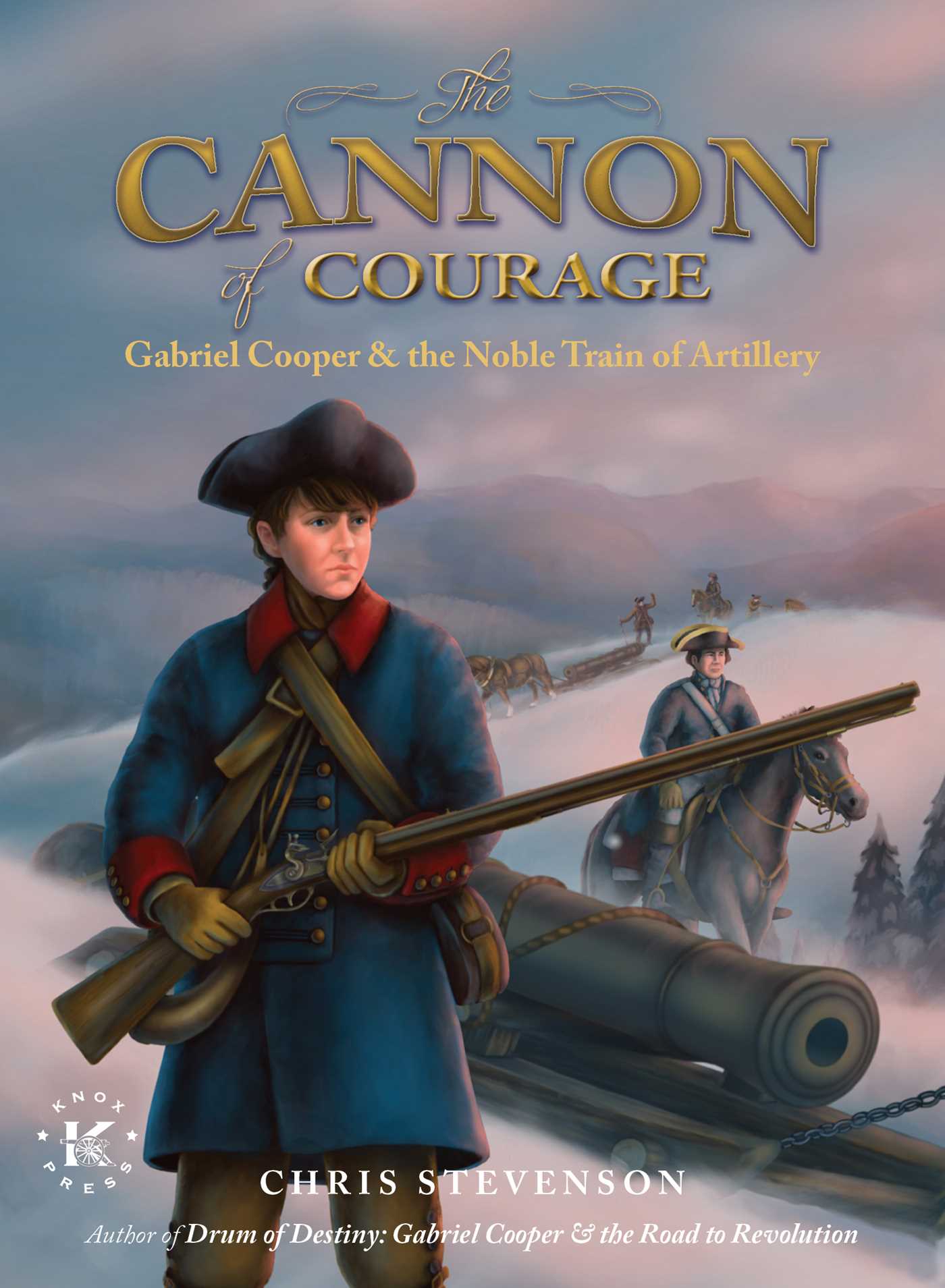Cannon of Courage: Gabriel Cooper & the Noble Train of Artillery