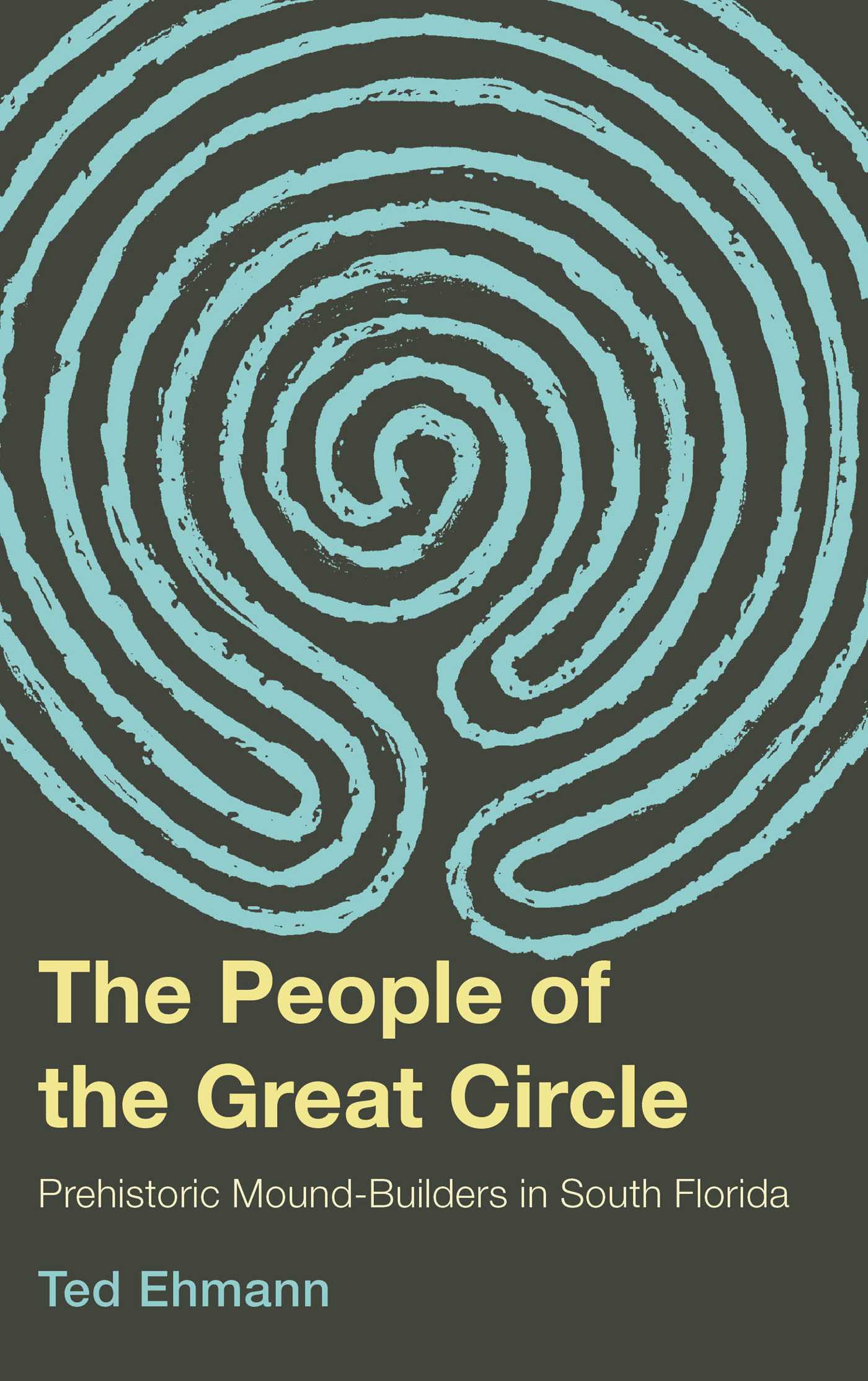 People of the Great Circle: Prehistoric Mound Builders in South Florida