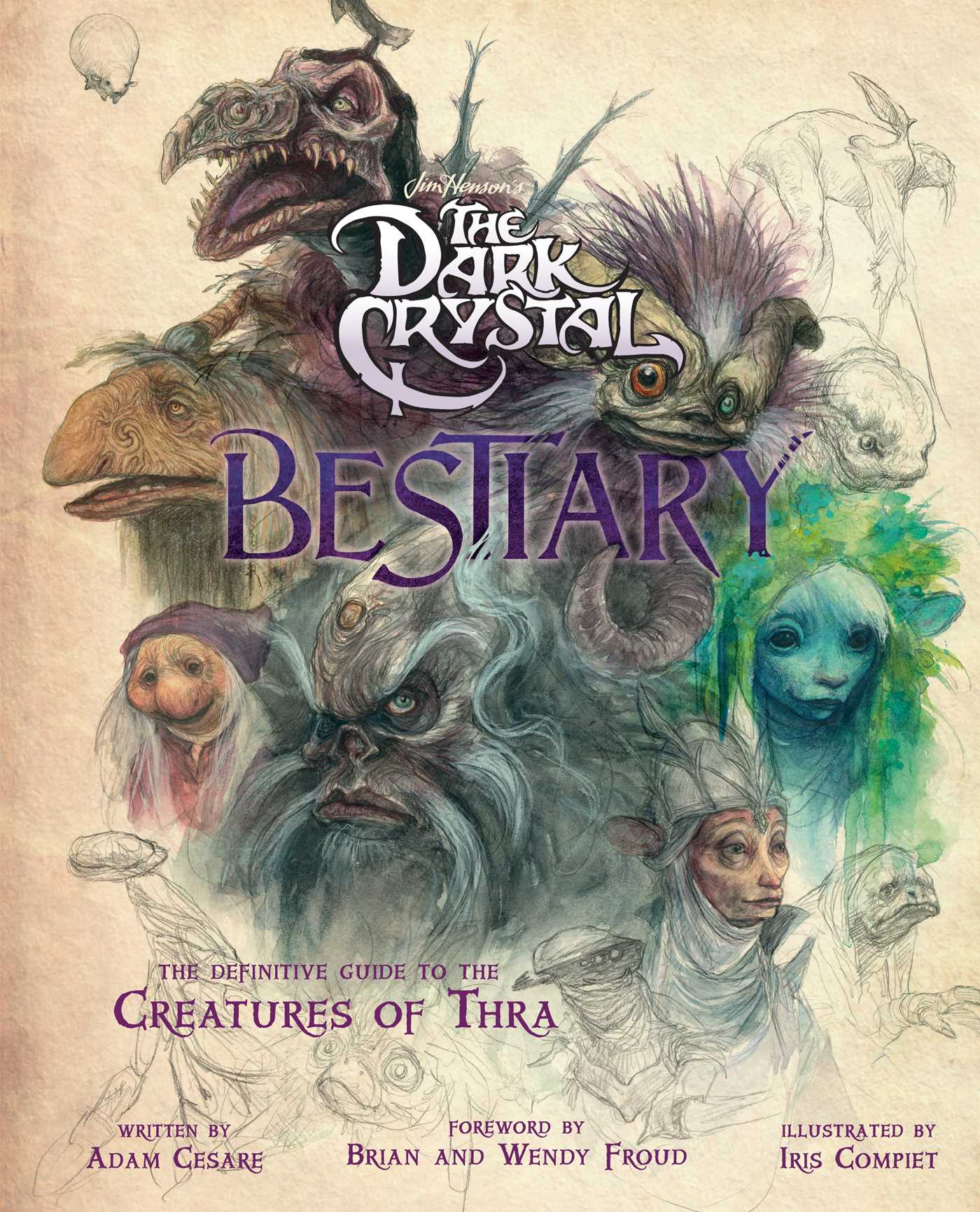 Dark Crystal Bestiary: The Definitive Guide to the Creatures of Thra (The Dark Crystal: Age of Resistance, The Dark Crystal Book, Fantasy Art Book)