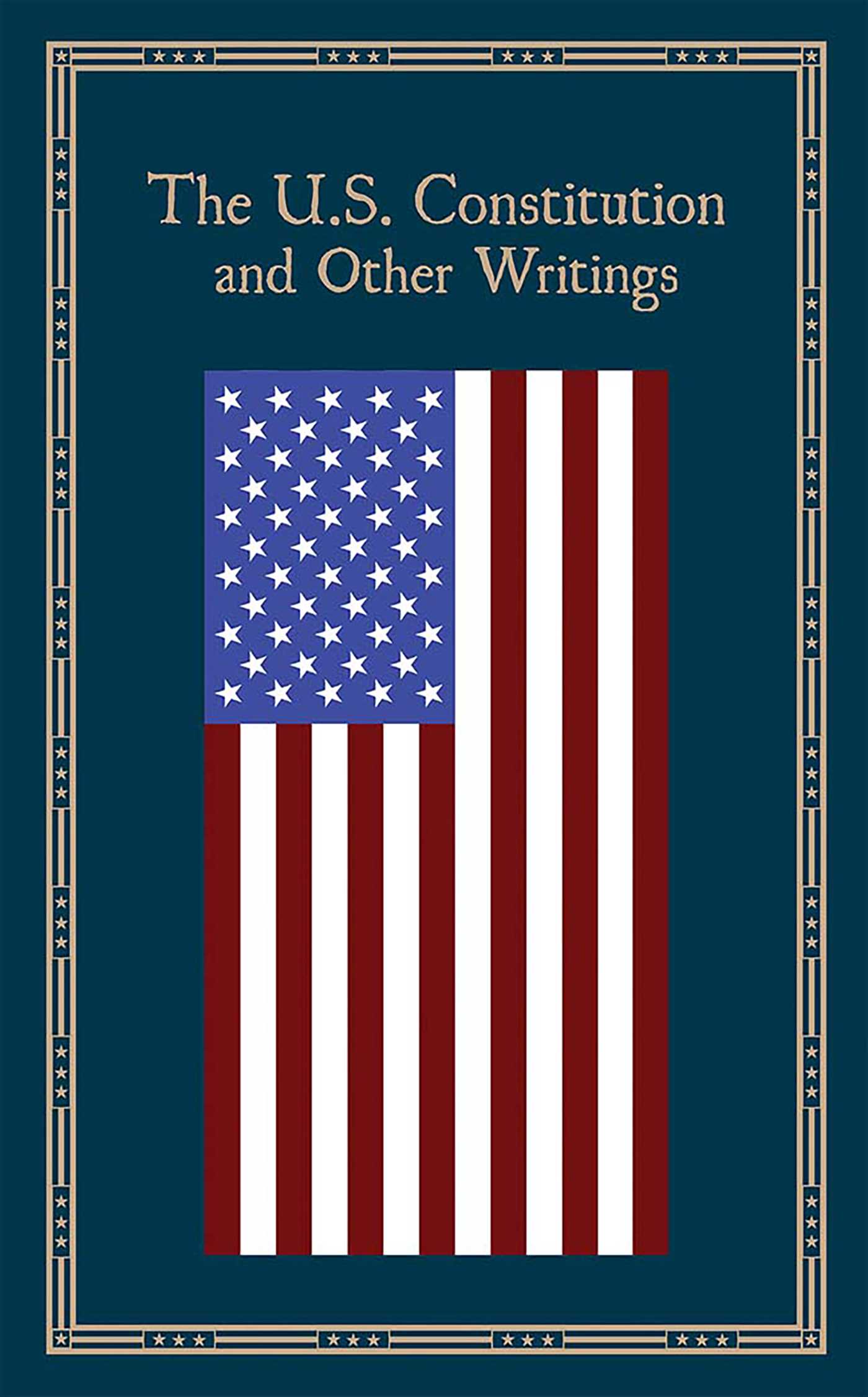 U.S. Constitution and Other Writings (Deluxe Leatherbound Edition)