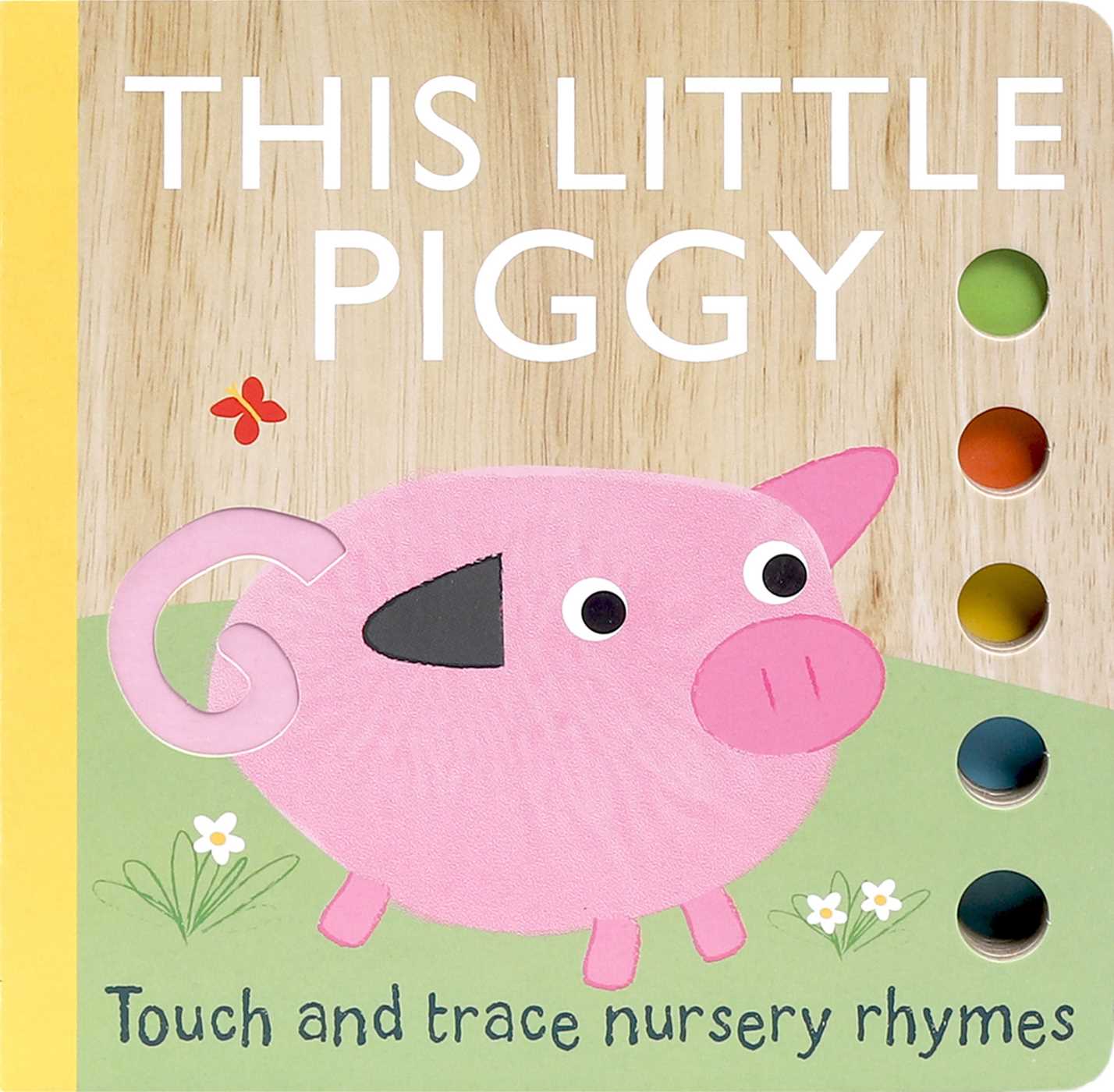 Touch and Trace Nursery Rhymes: This Little Piggy (Board Book for Babies and Toddlers 0-2 years old)