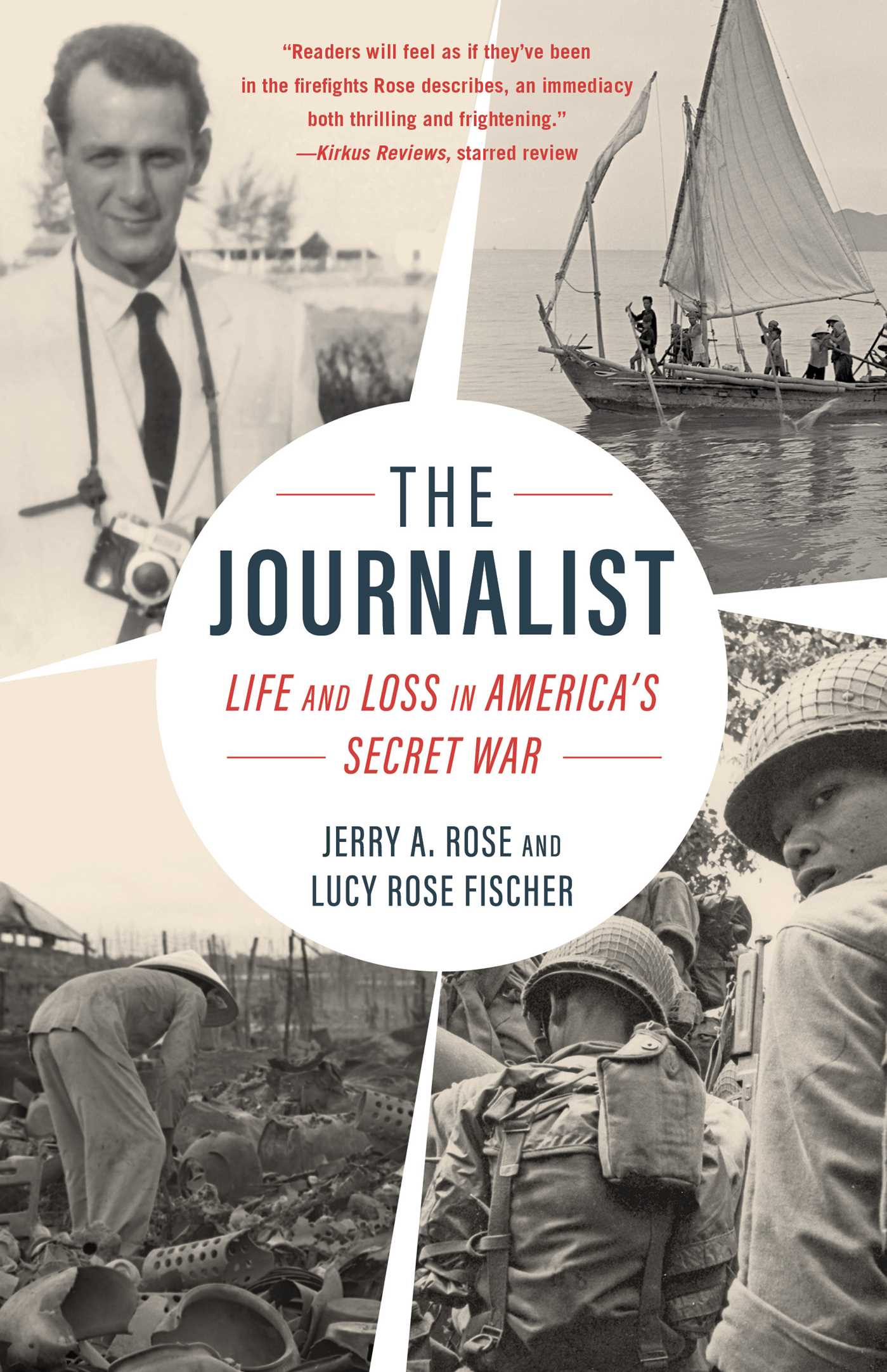 Journalist: Life and Loss in America's Secret War