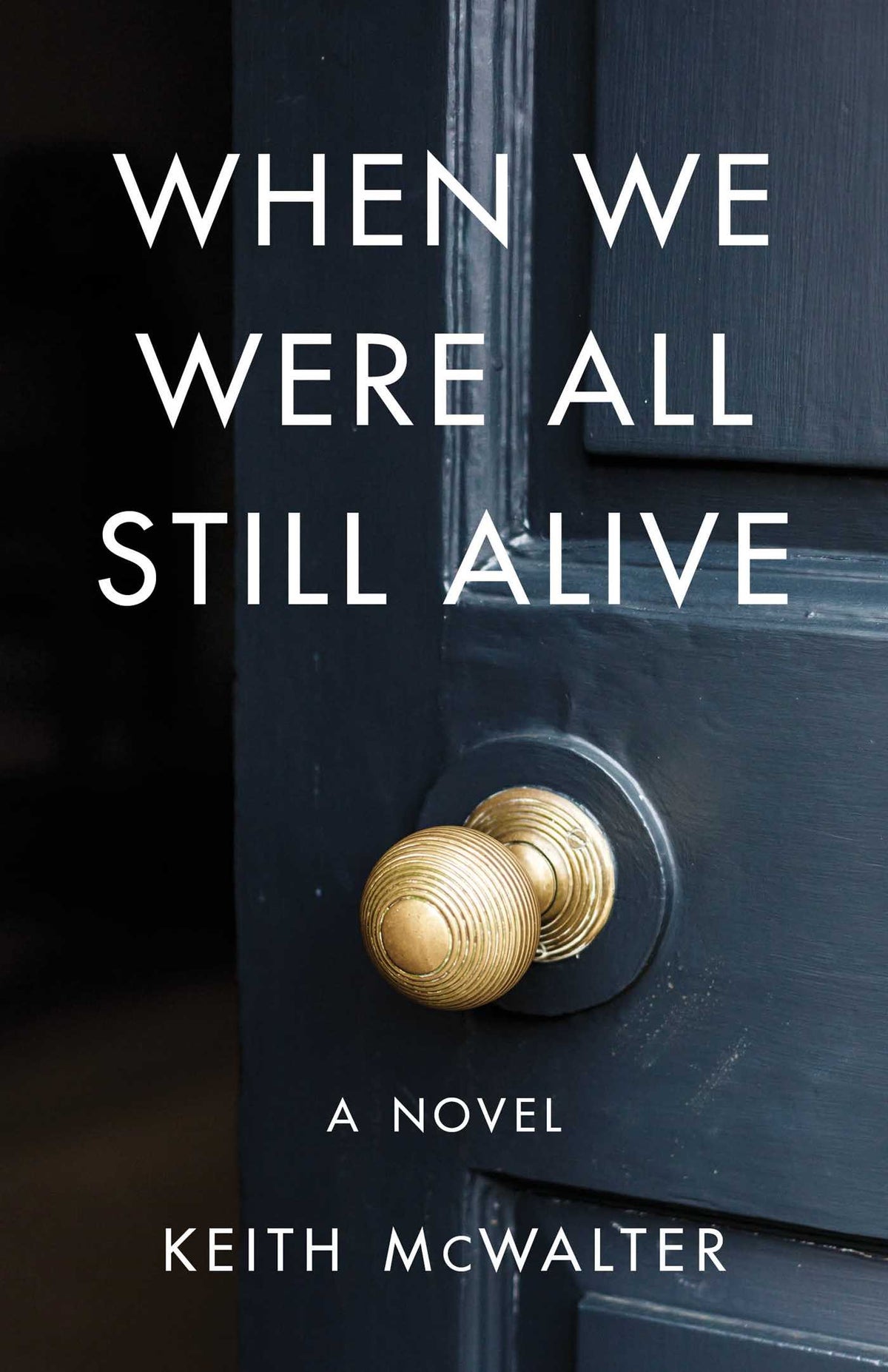 When We Were All Still Alive