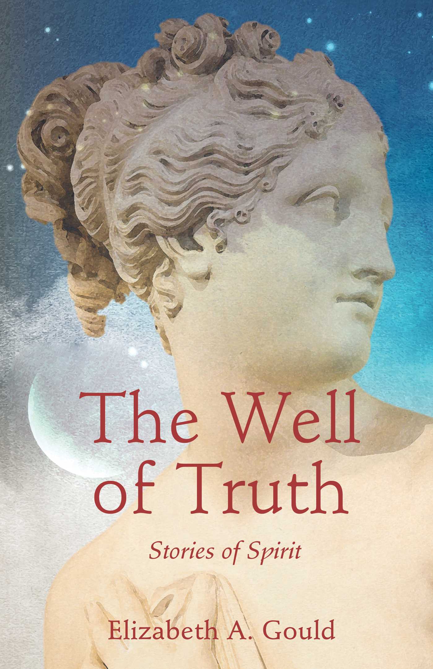 Well of Truth: Stories of Spirit