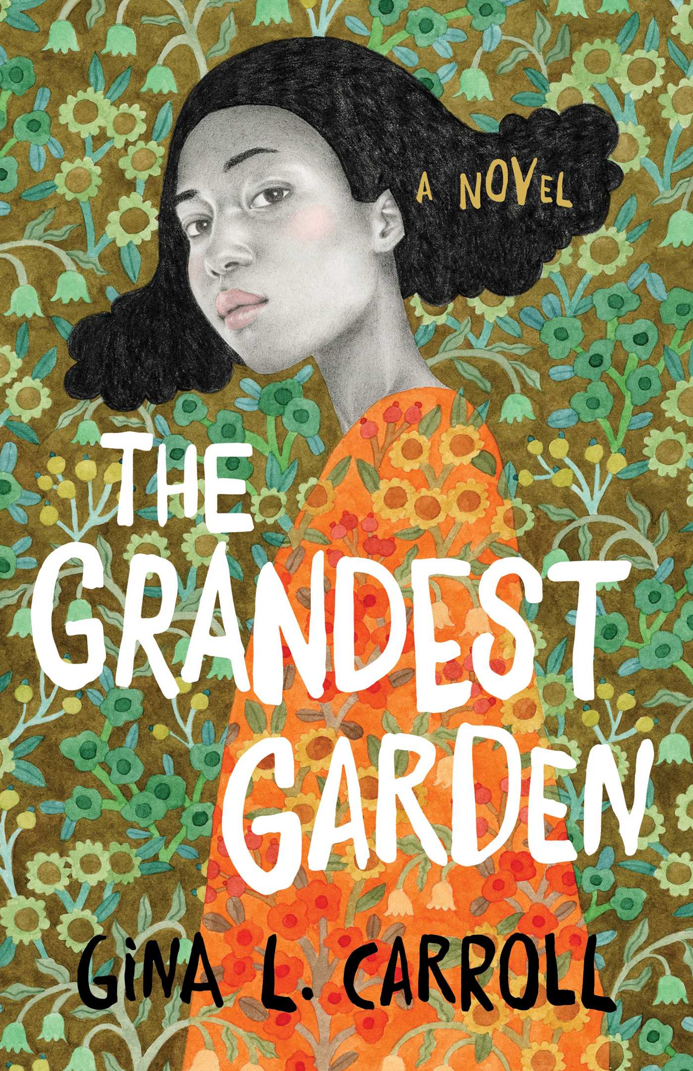 Grandest Garden: A Novel