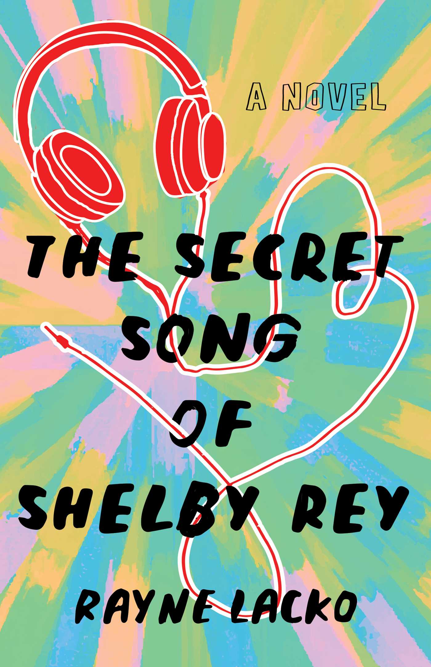 Secret Song of Shelby Rey: A Novel