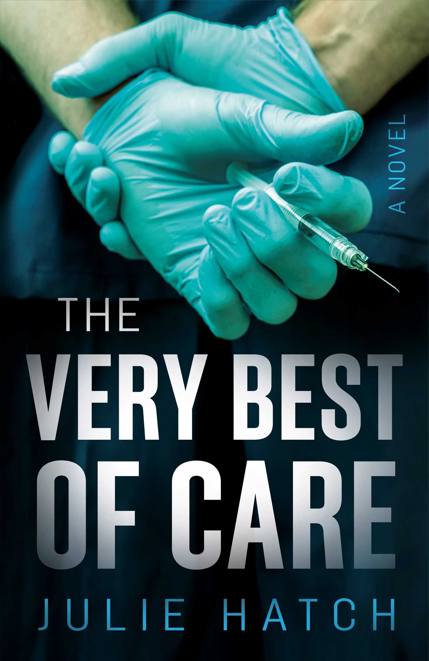 Very Best of Care: A Novel