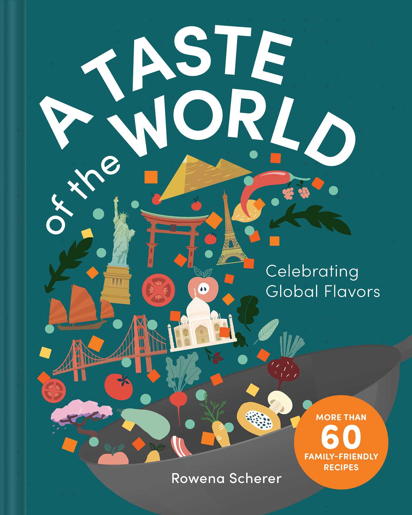 Taste of the World: Celebrating Global Flavors (Cooking with Kids)