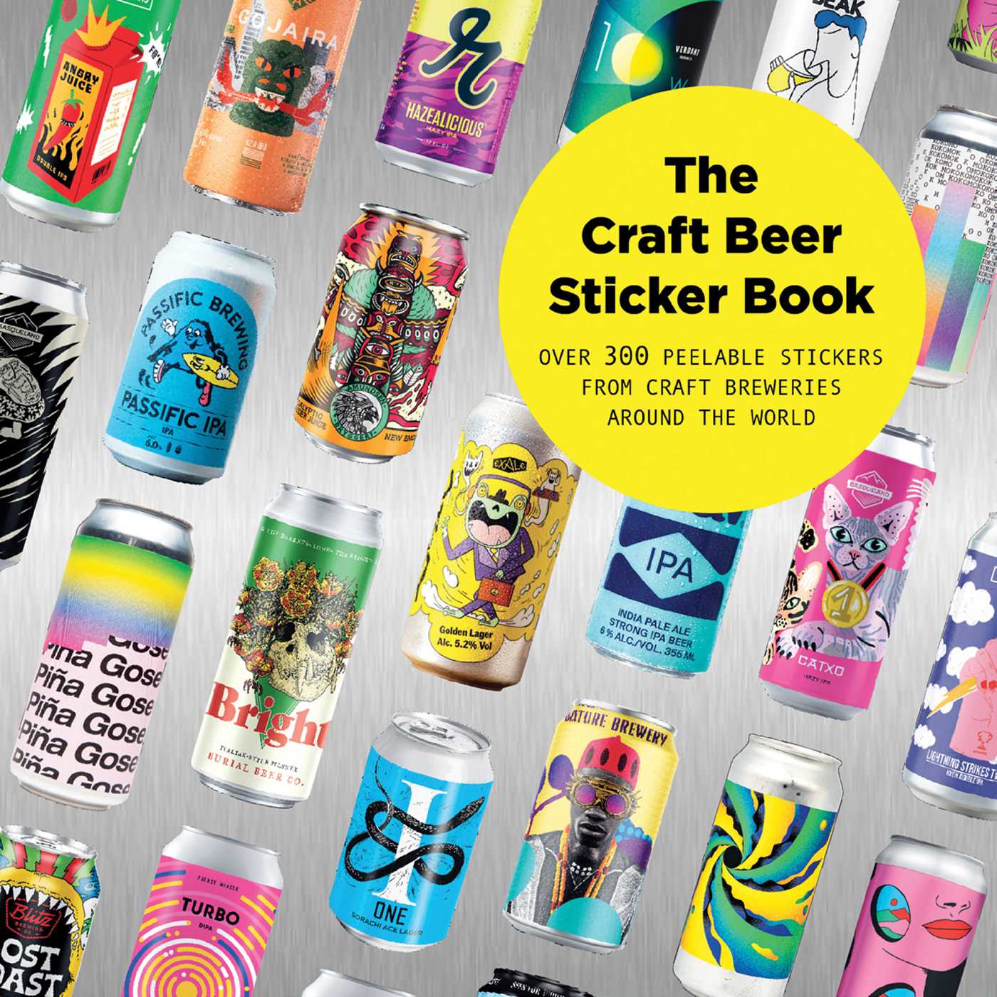 Craft Beer Sticker Book: 300 Peelable Stickers From Craft Breweries Around The World