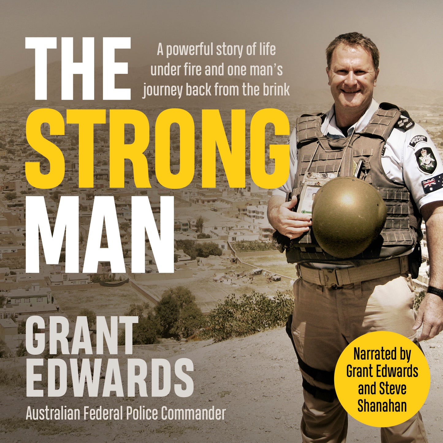 Strong Man: A powerful story of life under fire and one man's journey back from the brink