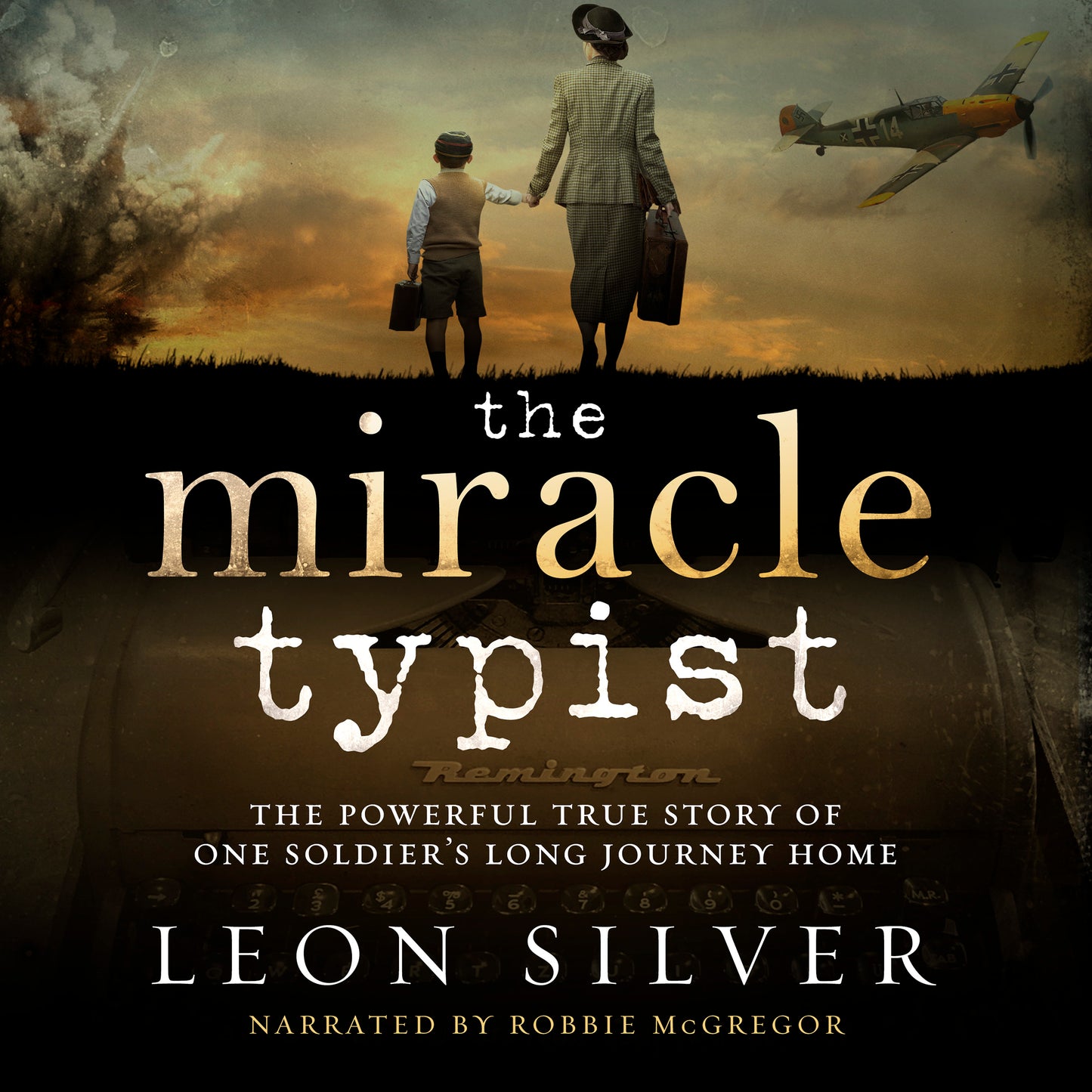 Miracle Typist: The powerful true story of one soldier's long journey home