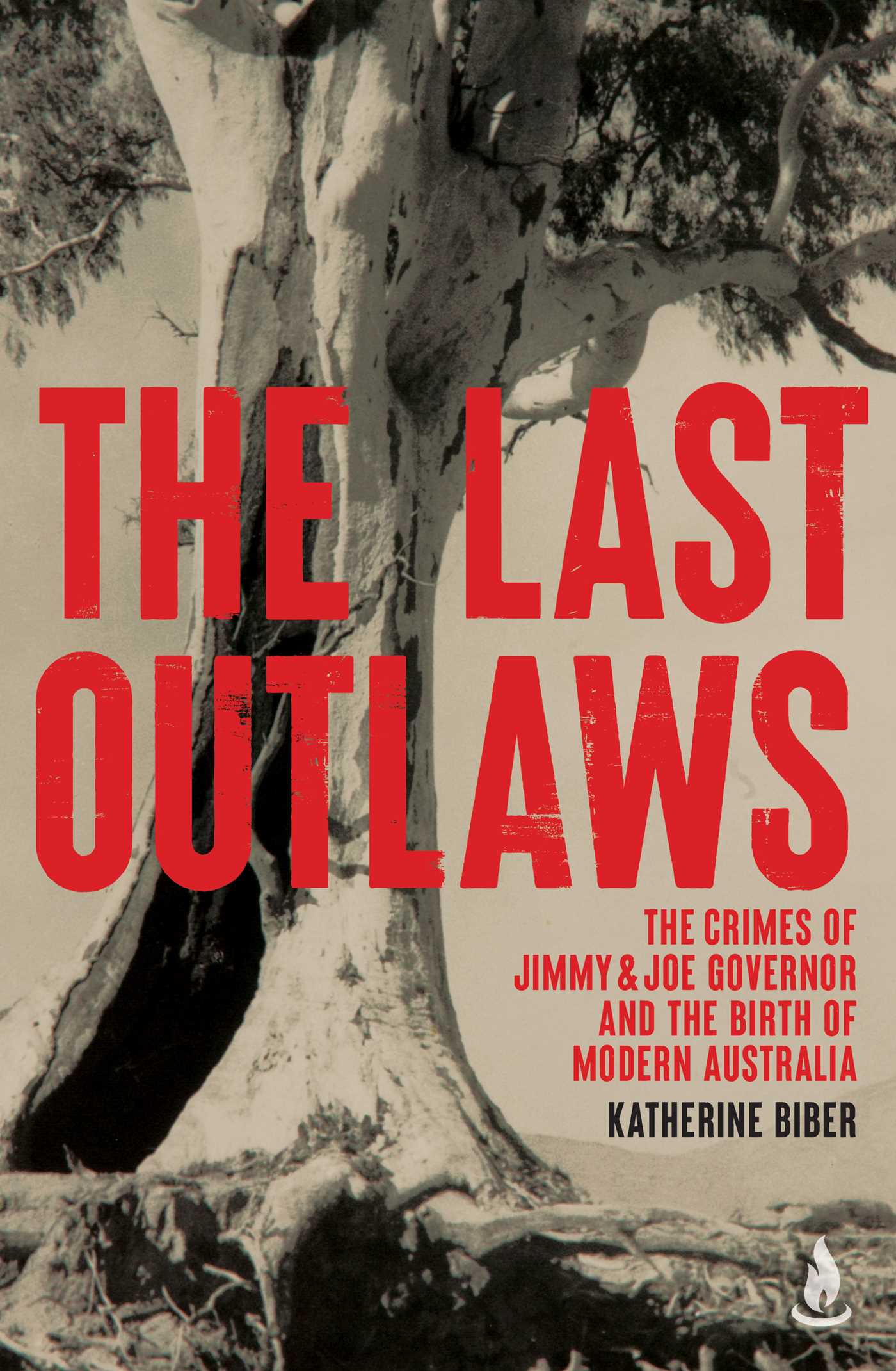 Last Outlaws: The crimes of Jimmy & Joe Governor and the birth of modern Australia