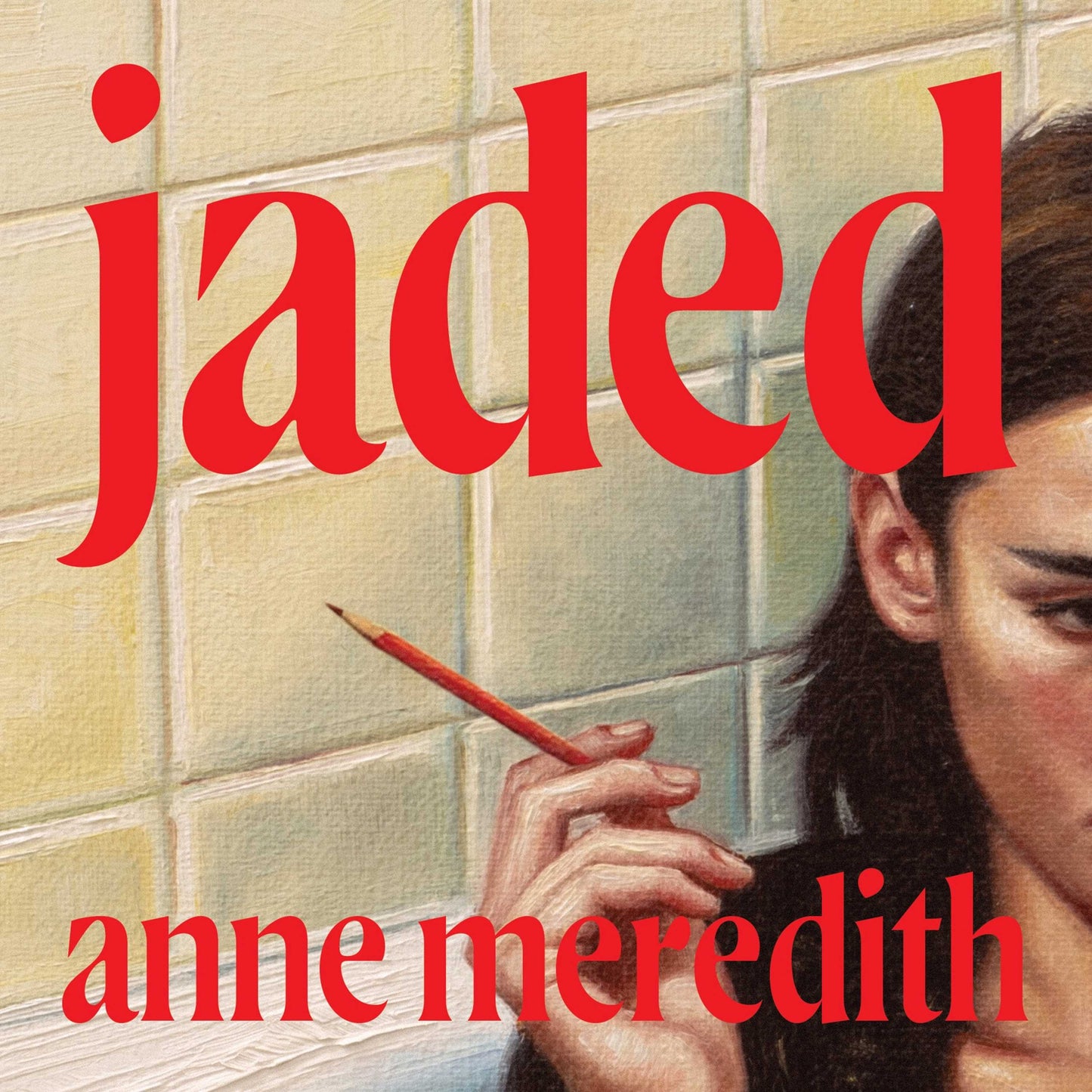 Jaded