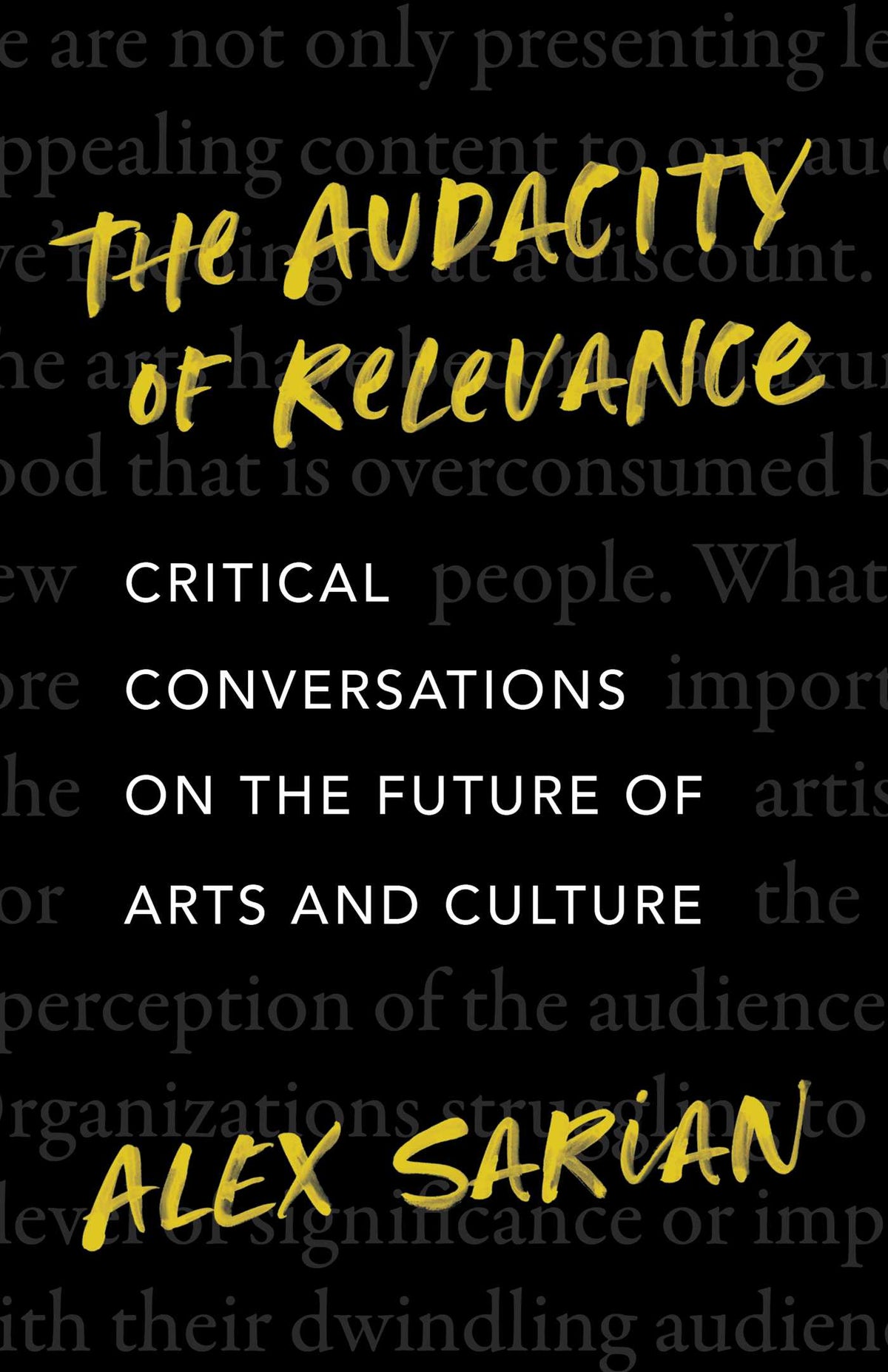 Audacity of Relevance: Critical Conversations on the Future of Arts and Culture