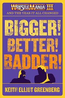BIGGER! BETTER! BADDER!