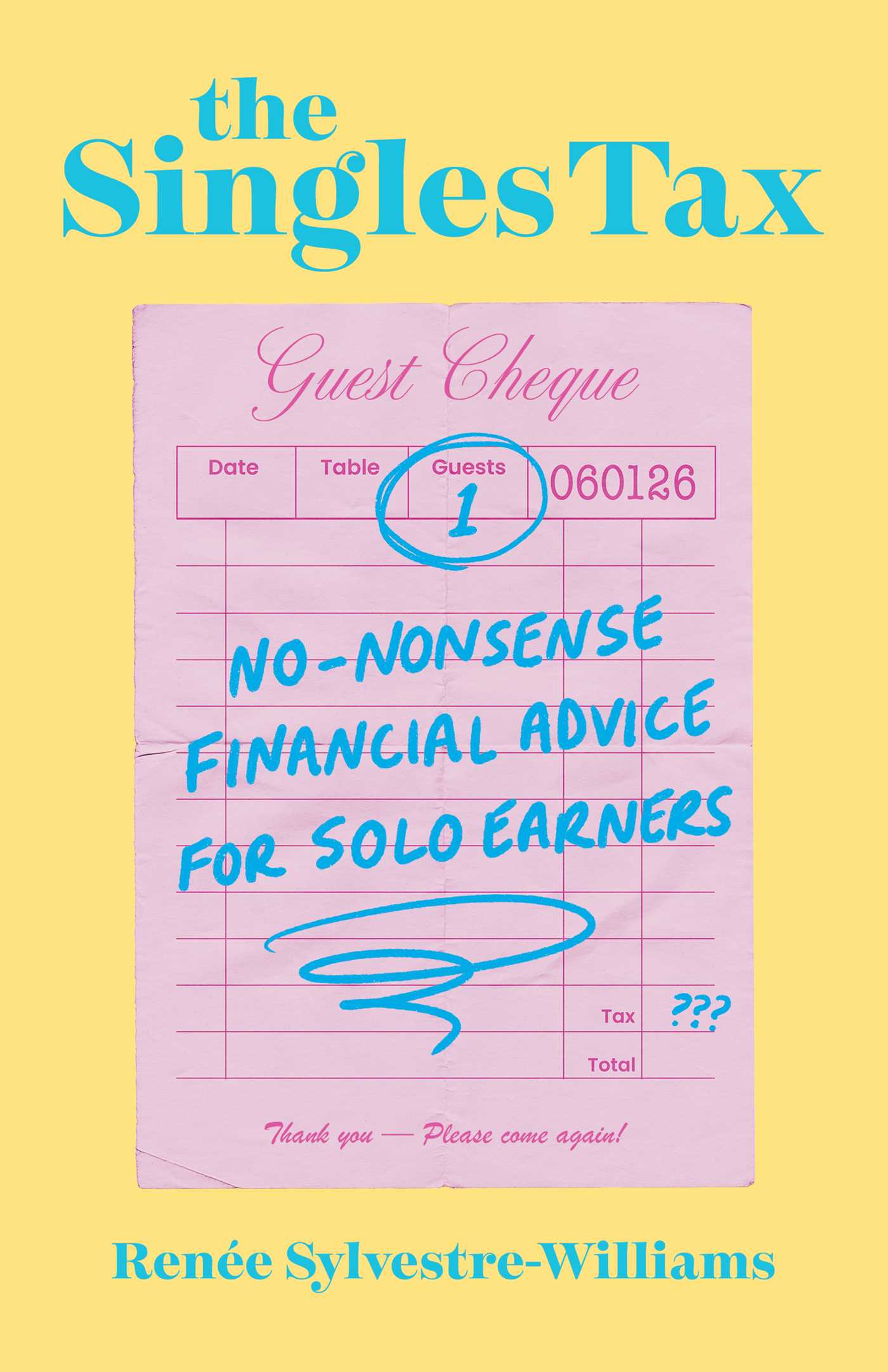 Singles Tax: No-Nonsense Financial Advice for Solo Earners