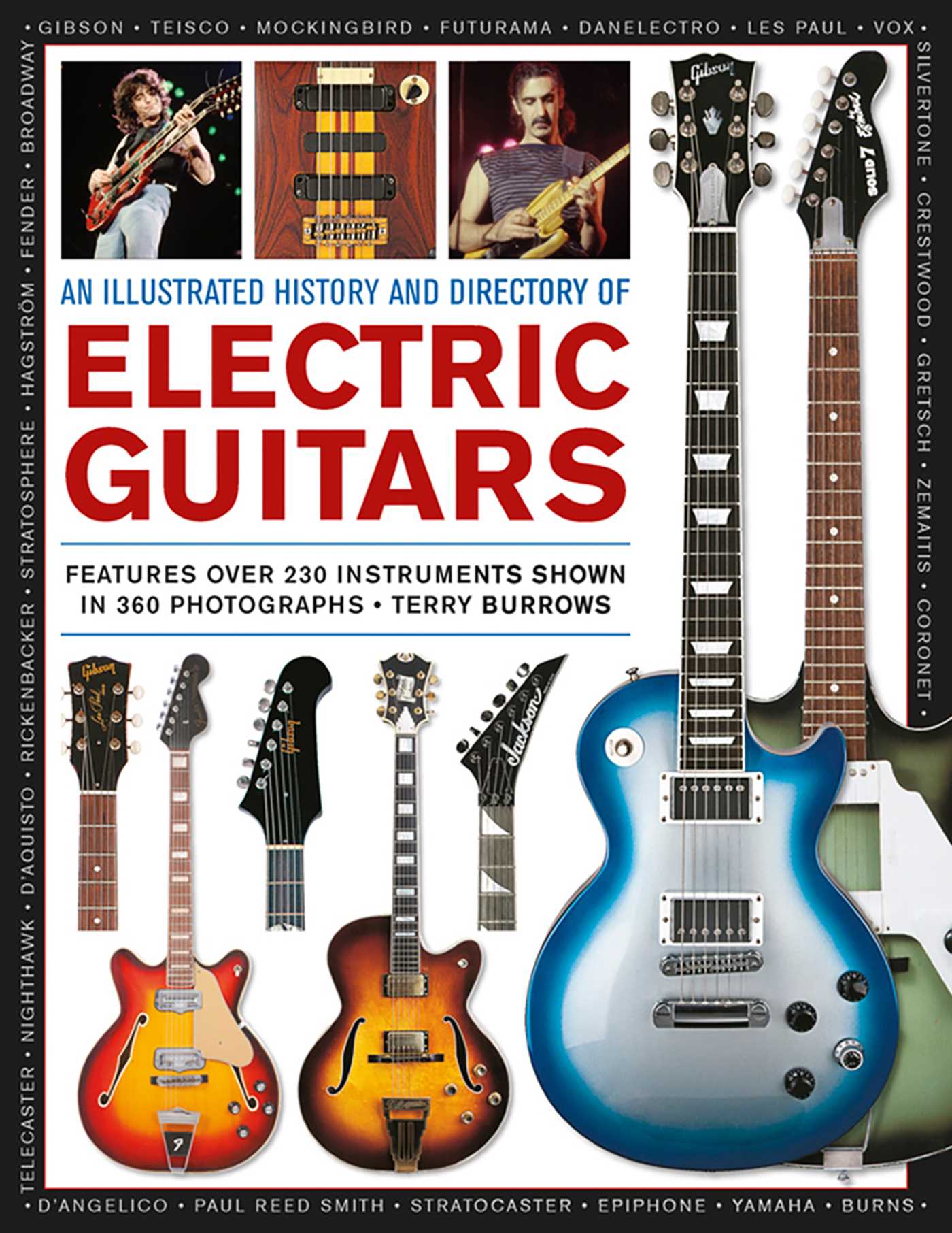 Illustrated History & Directory of Electric Guitars: Features Over 250 Instruments Shown In 360 Photographs