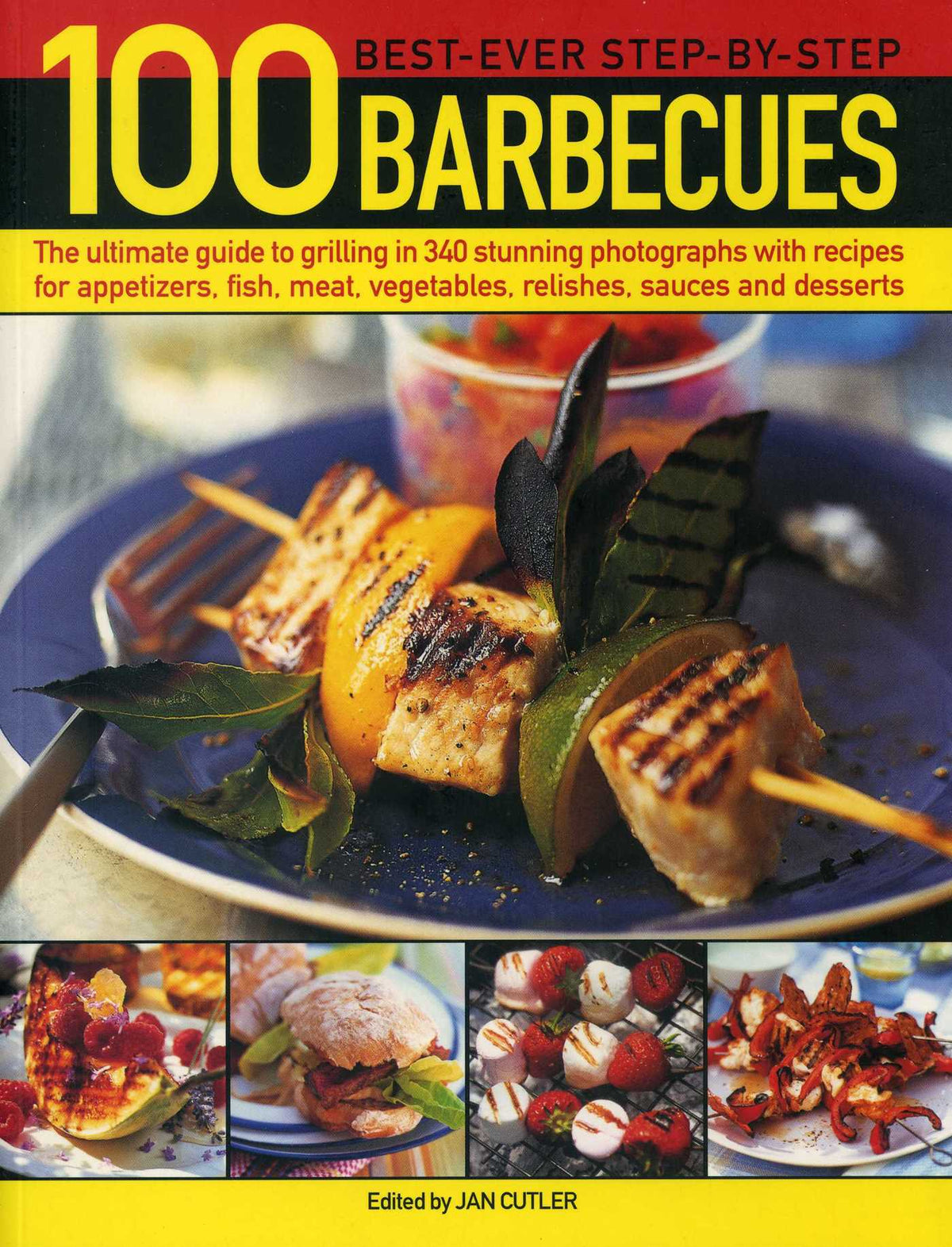 100 Best-Ever Step-by-Step Barbecue Recipes