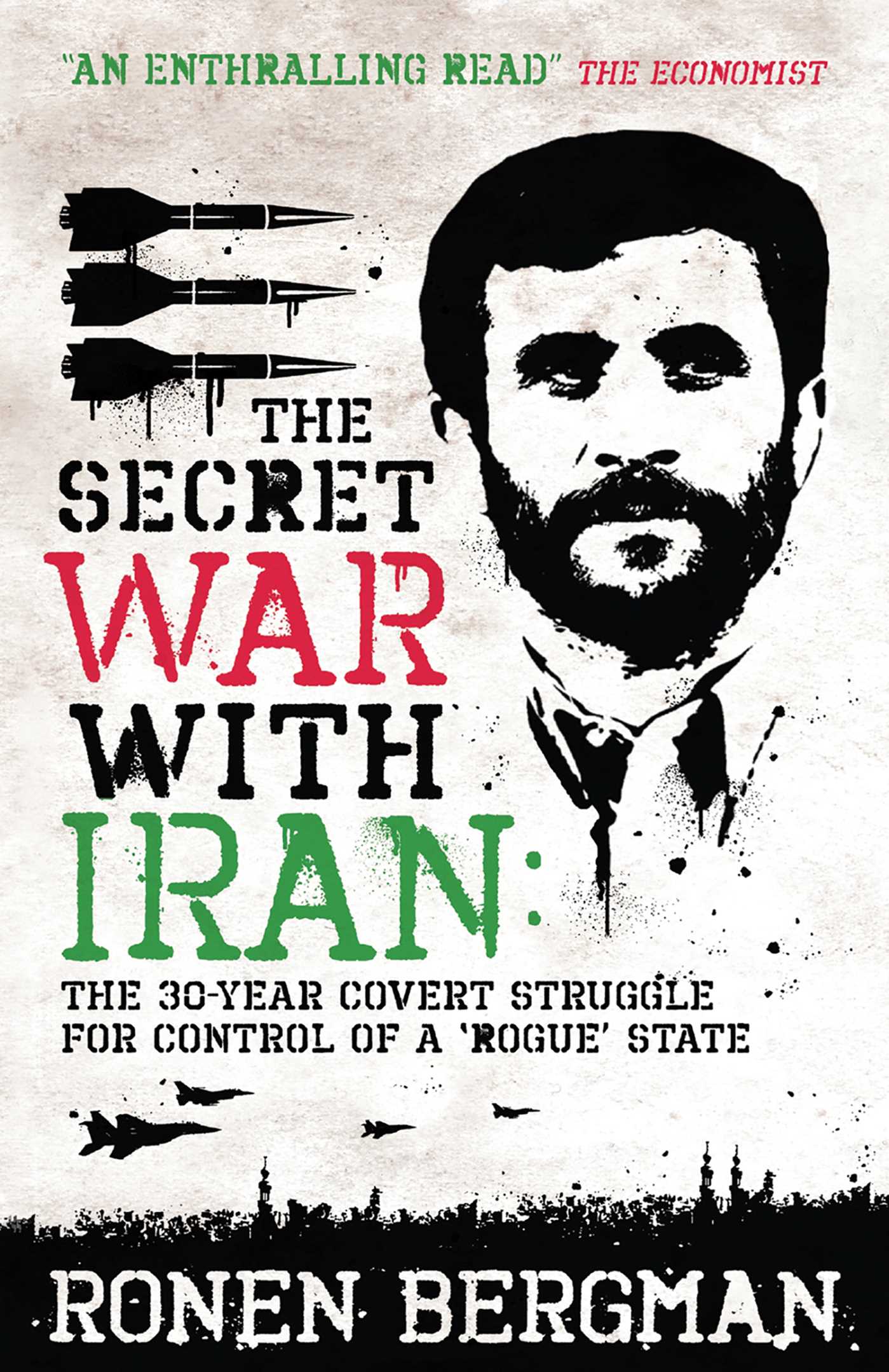 Secret War with Iran: The 30-year Covert Struggle for Control of a Rogue State