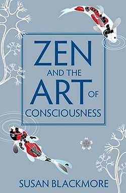 Zen and the Art of Consciousness