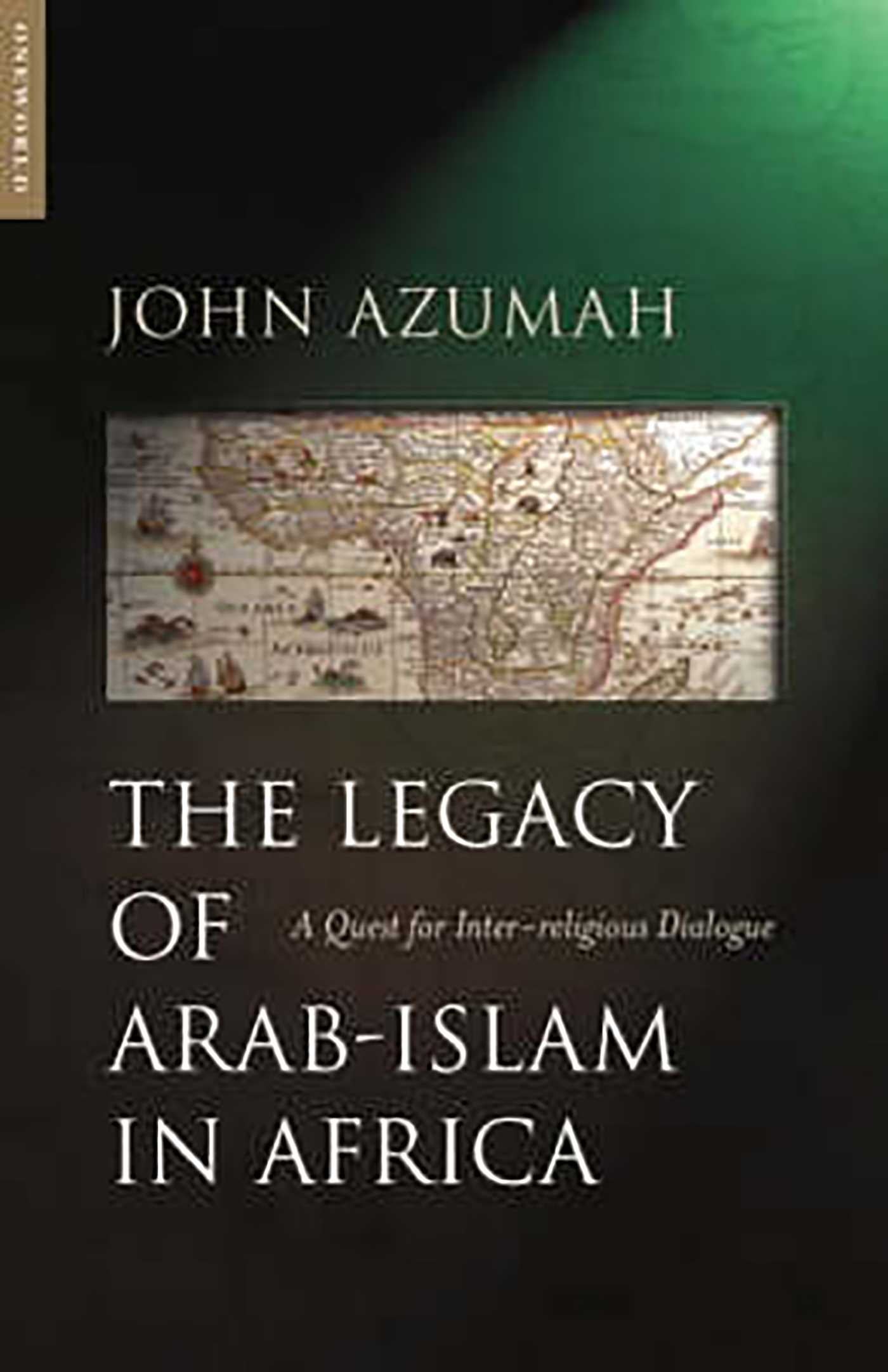 Legacy of Arab-Islam in Africa: A Quest for Inter-religious Dialogue