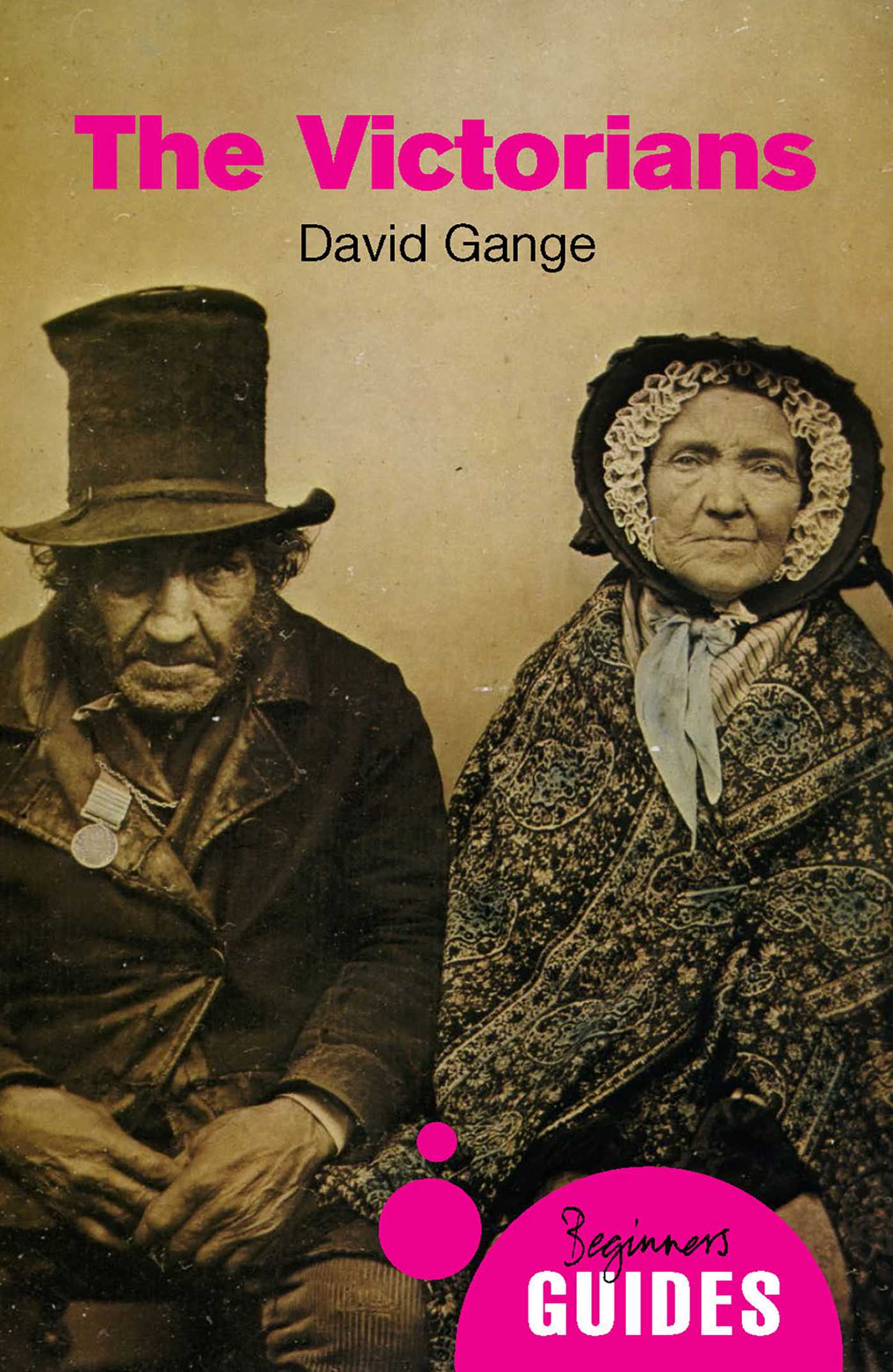 Victorians: A Beginner's Guide