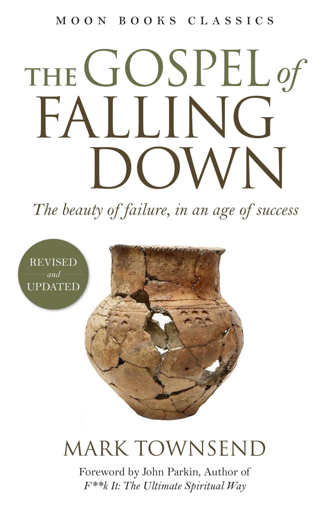 Gospel of Falling Down: The Beauty Of Failure In An Age Of Success