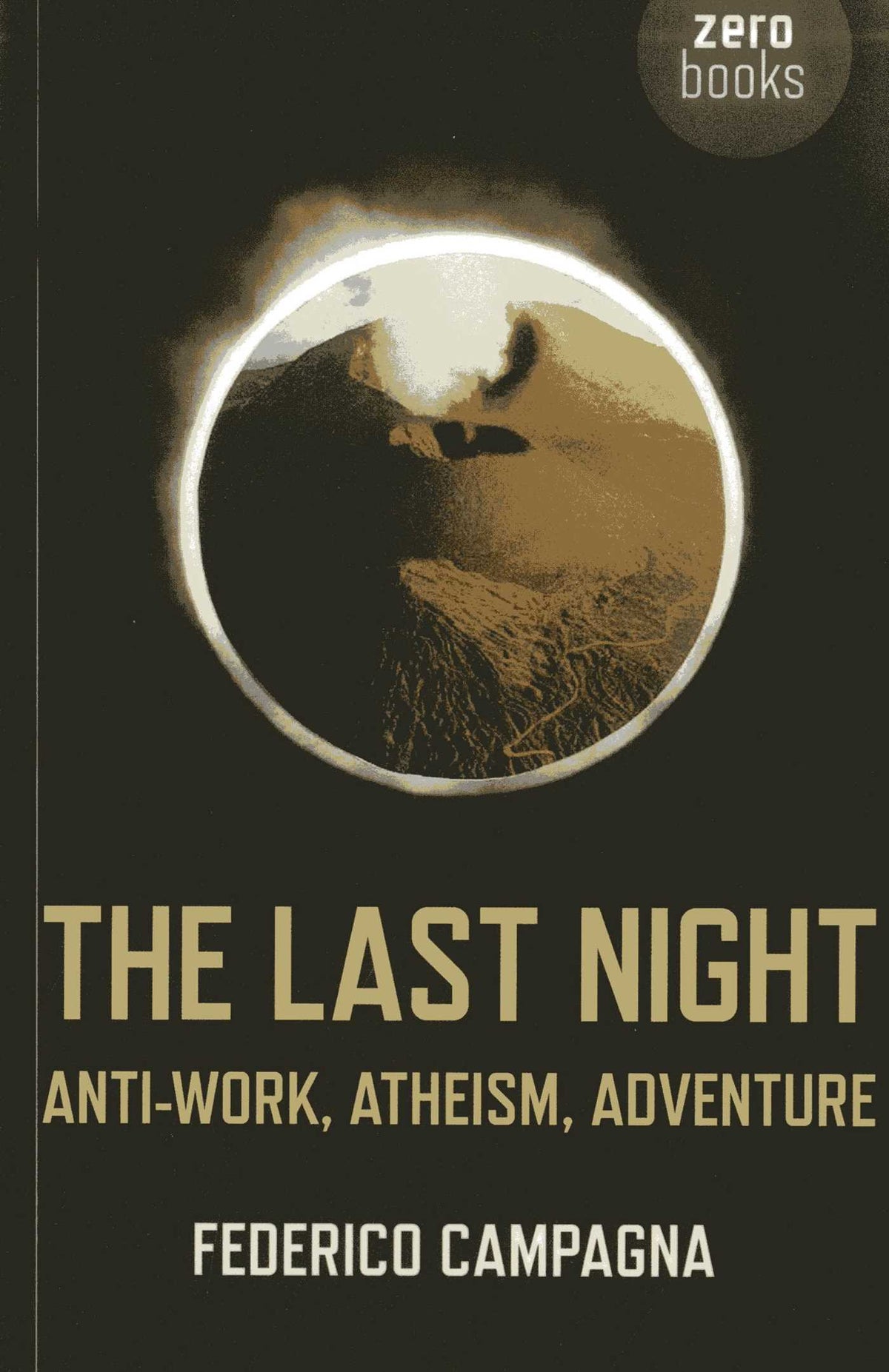 Last Night: Anti-Work, Atheism, Adventure