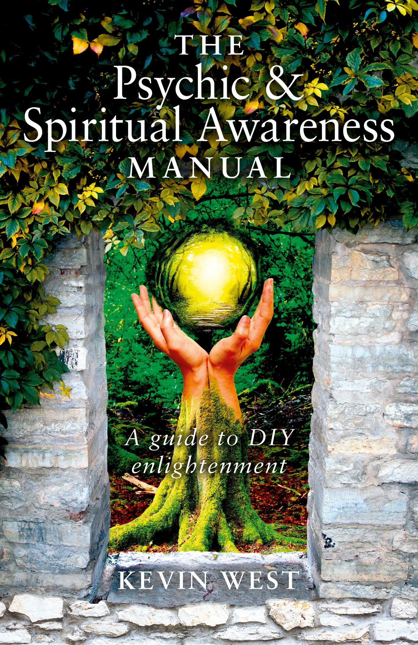 Psychic & Spiritual Awareness Manual: A Guide to DIY Enlightenment