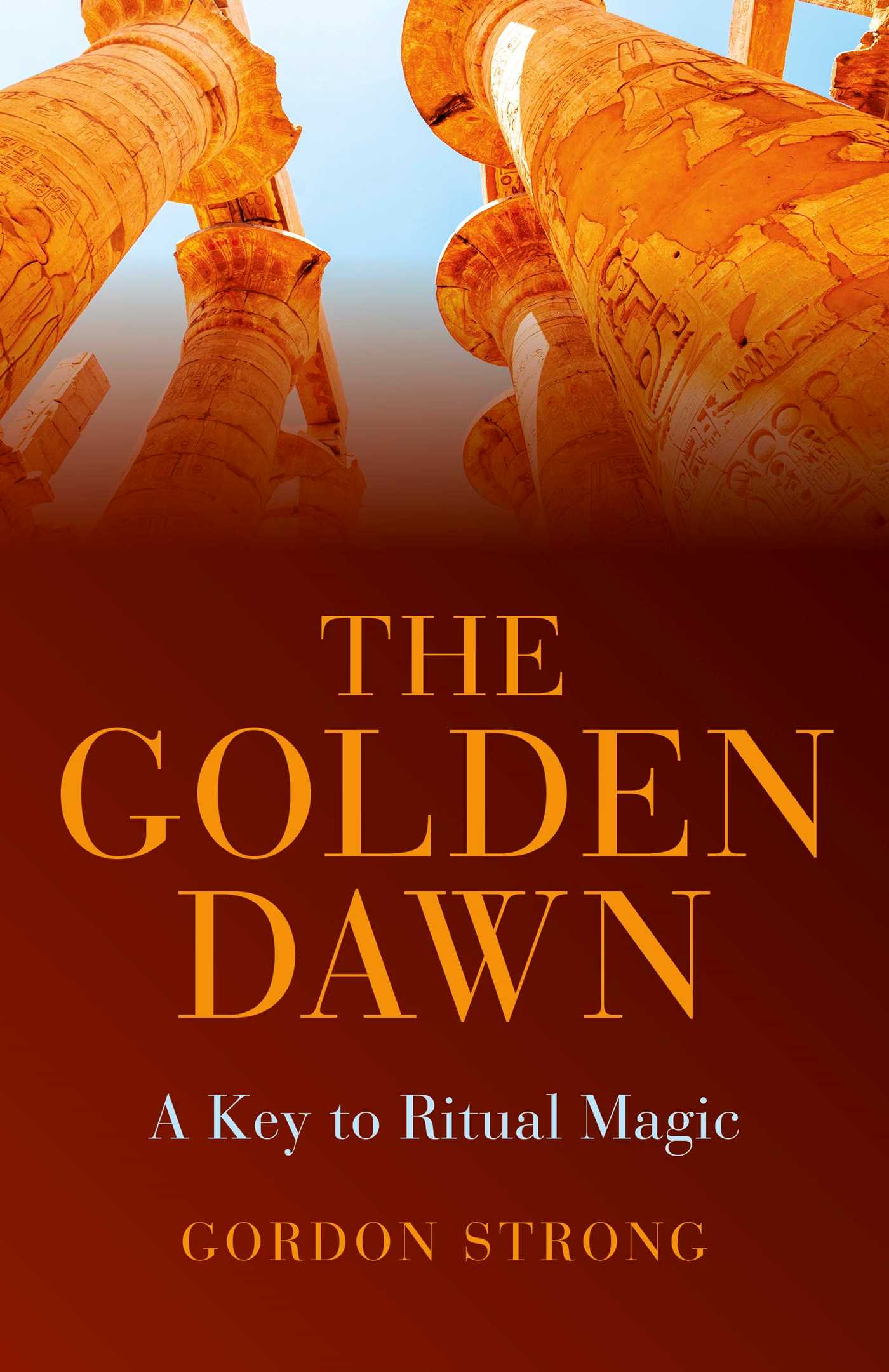 Golden Dawn - A Key to Ritual Magic