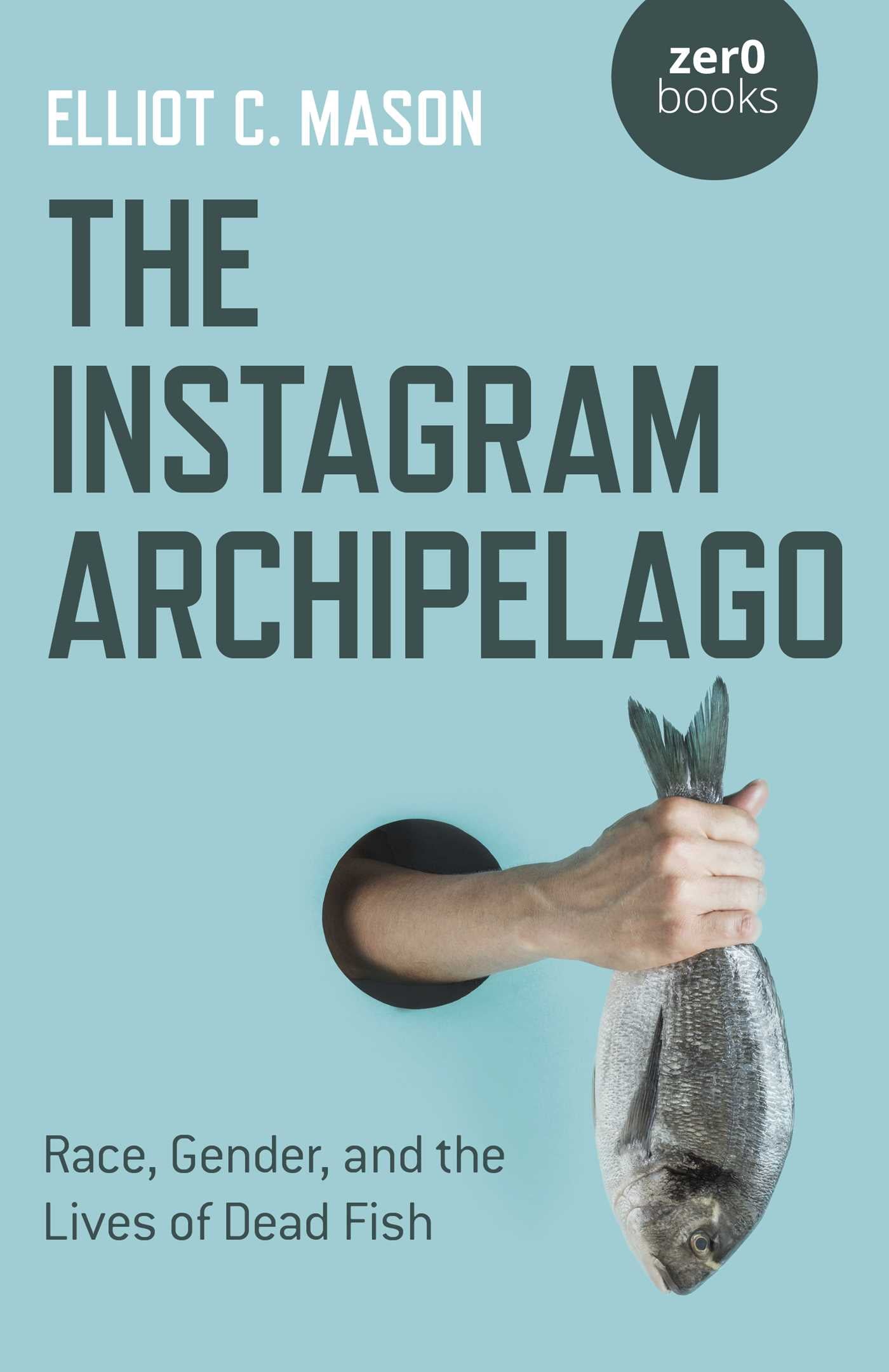 Instagram Archipelago: Race, Gender, and the Lives of Dead Fish