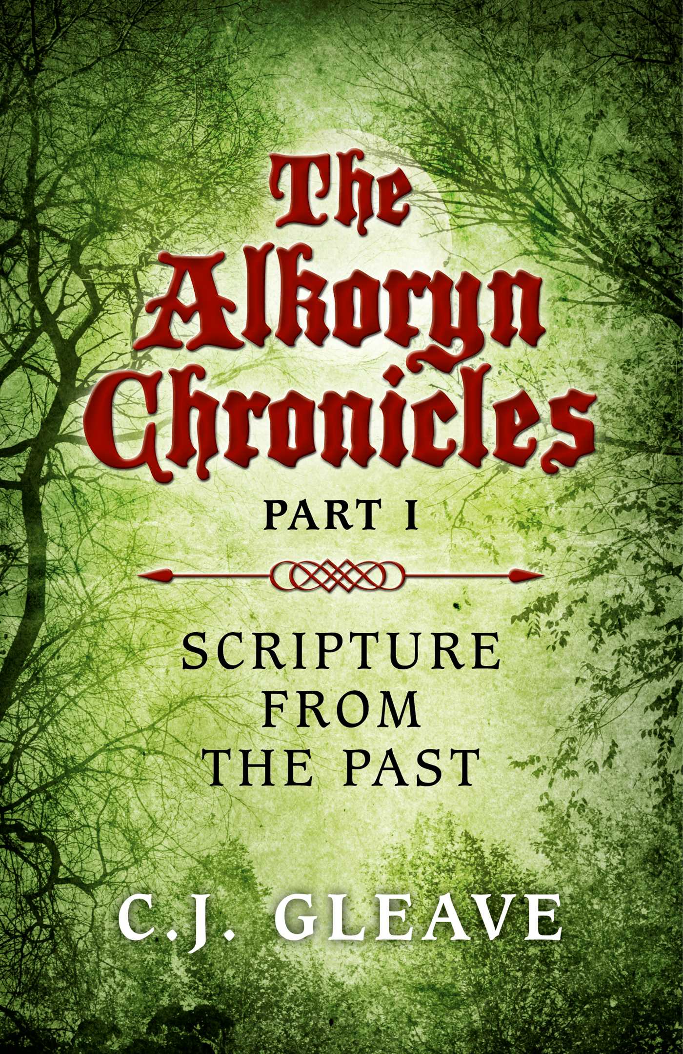 Alkoryn Chronicles: Part I Scripture From the Past