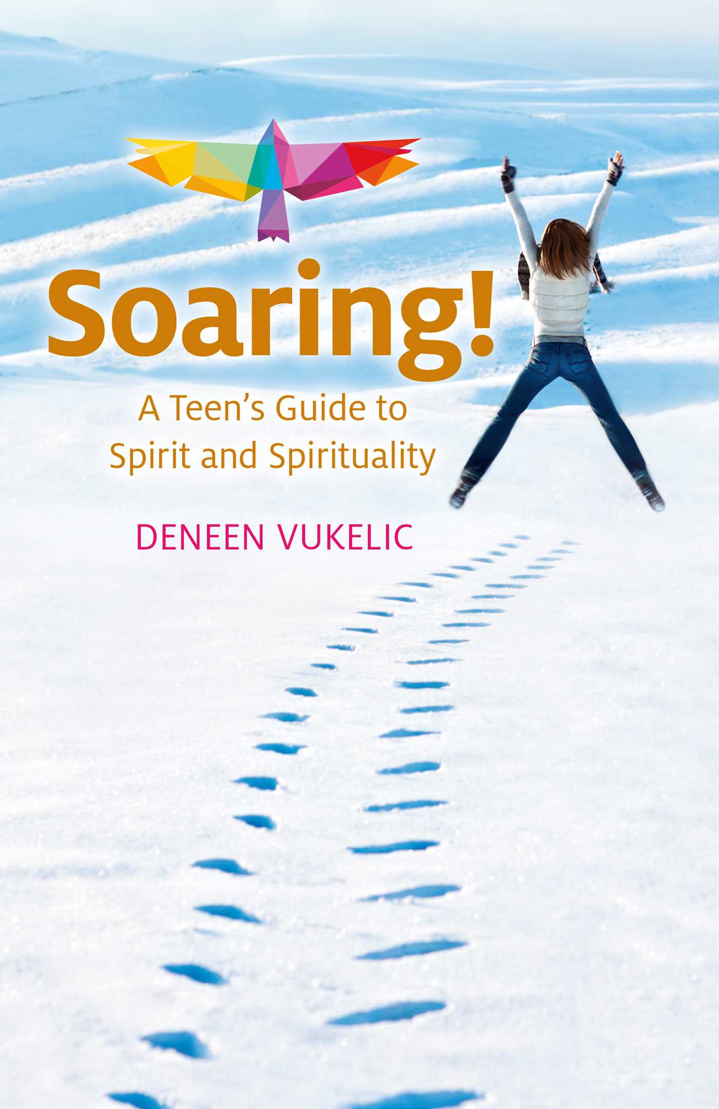 Soaring - A Teen's Guide to Spirit and Spirituality