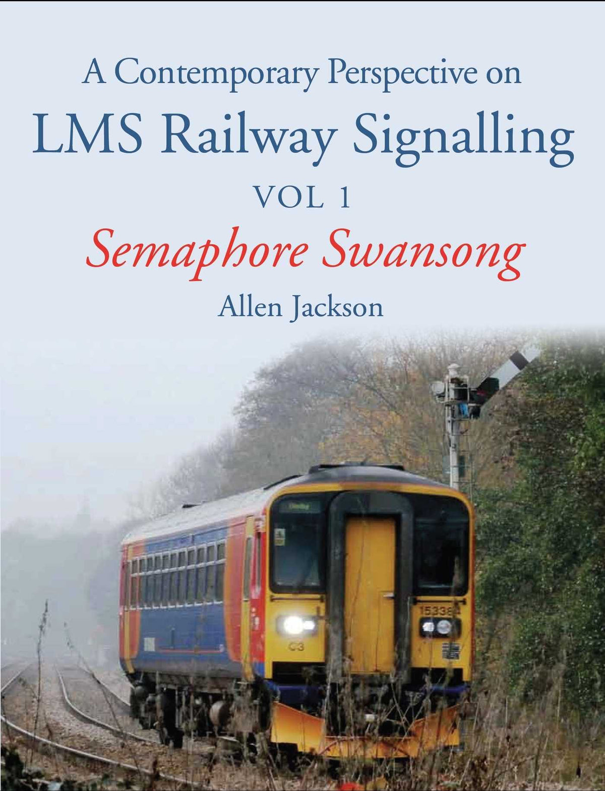 Contemporary Perspective on LMS Railway Signalling