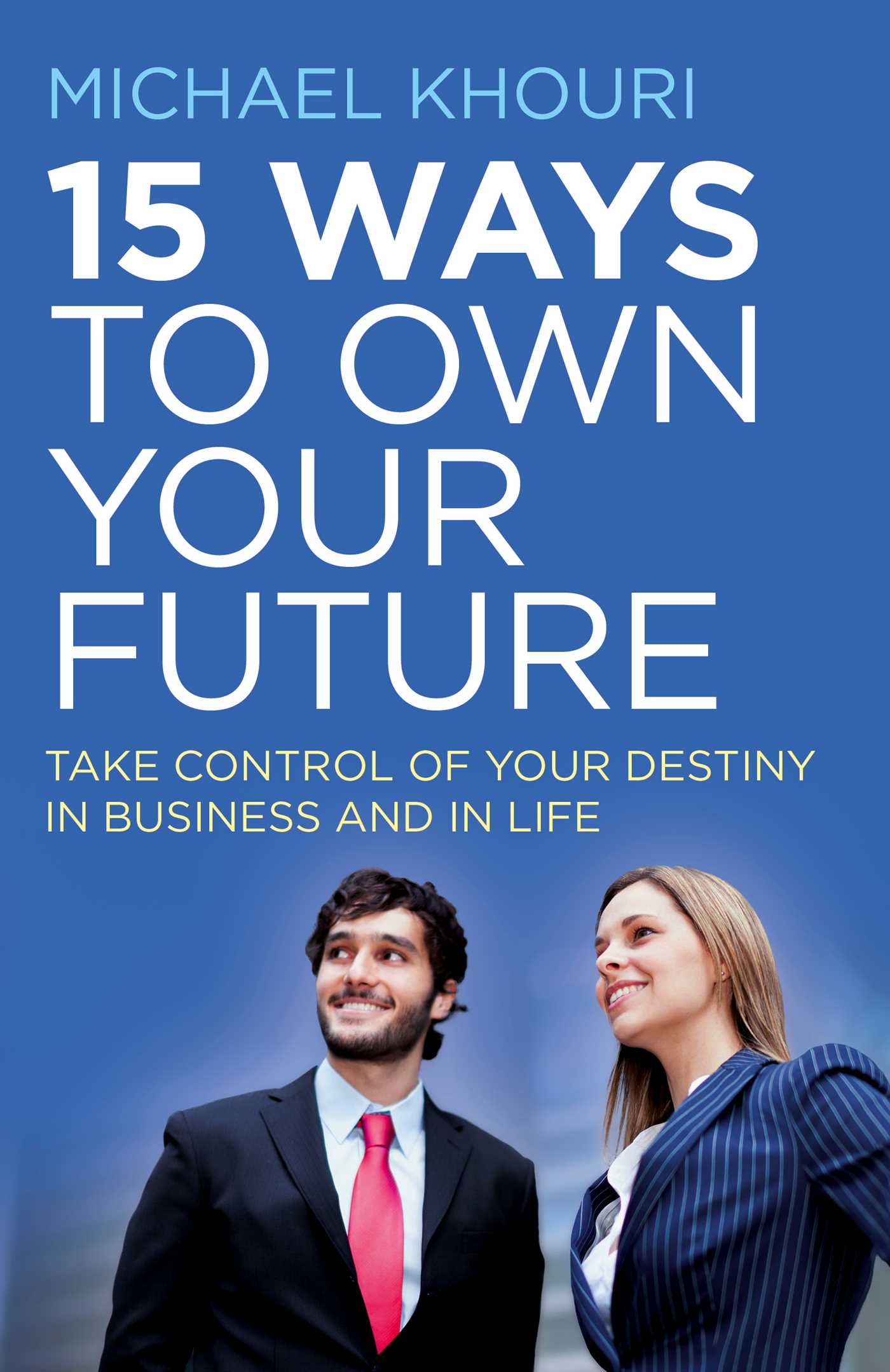 15 Ways to Own Your Future