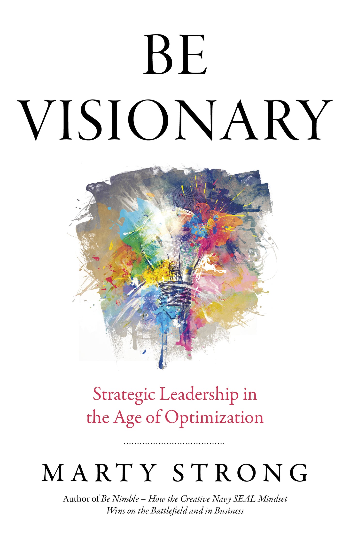 Be Visionary
