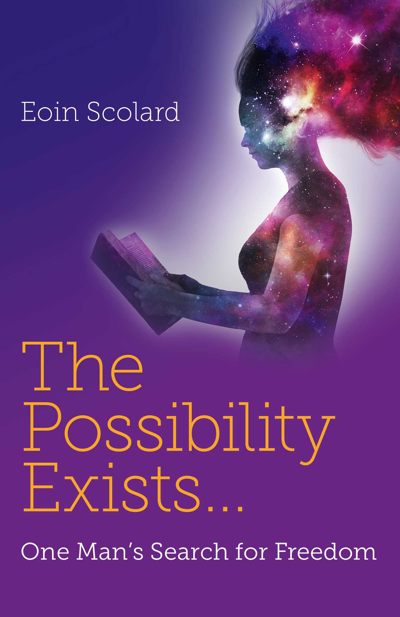 Possibility Exists ...: One Man's Search for Freedom
