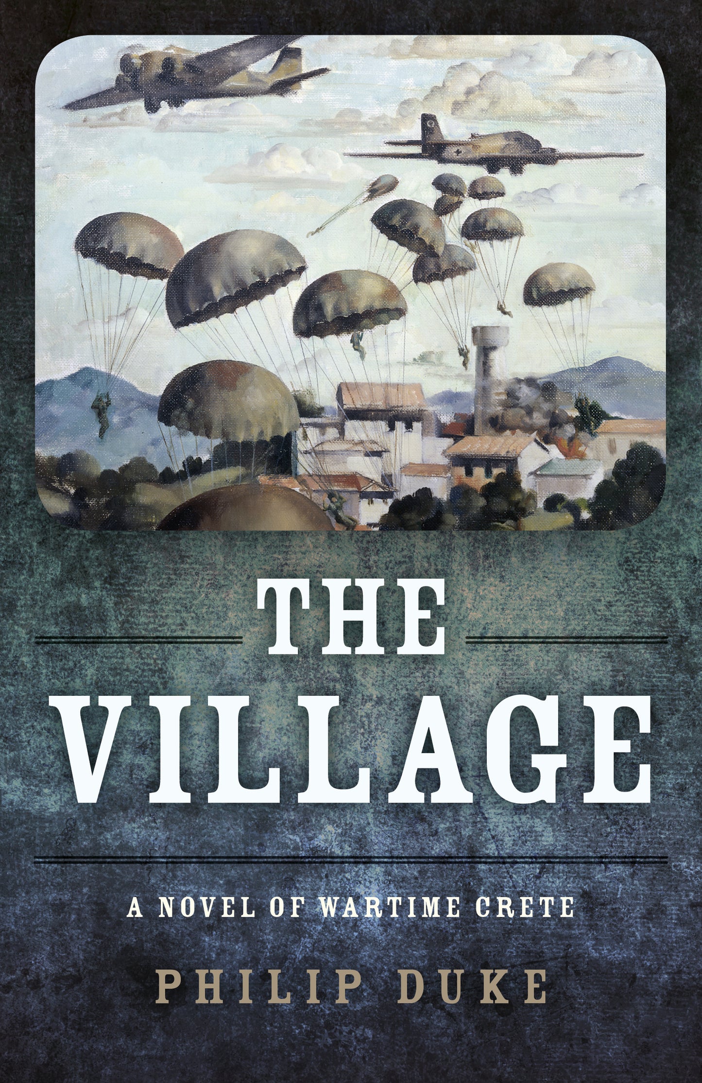 Village: A Novel of Wartime Crete