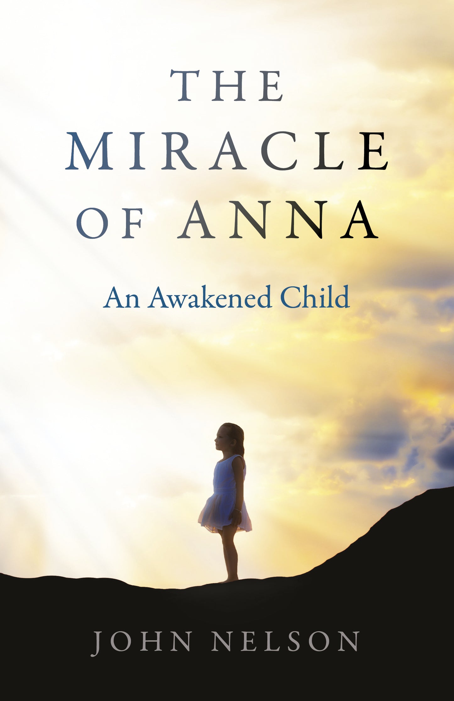 Miracle of Anna: An Awakened Child