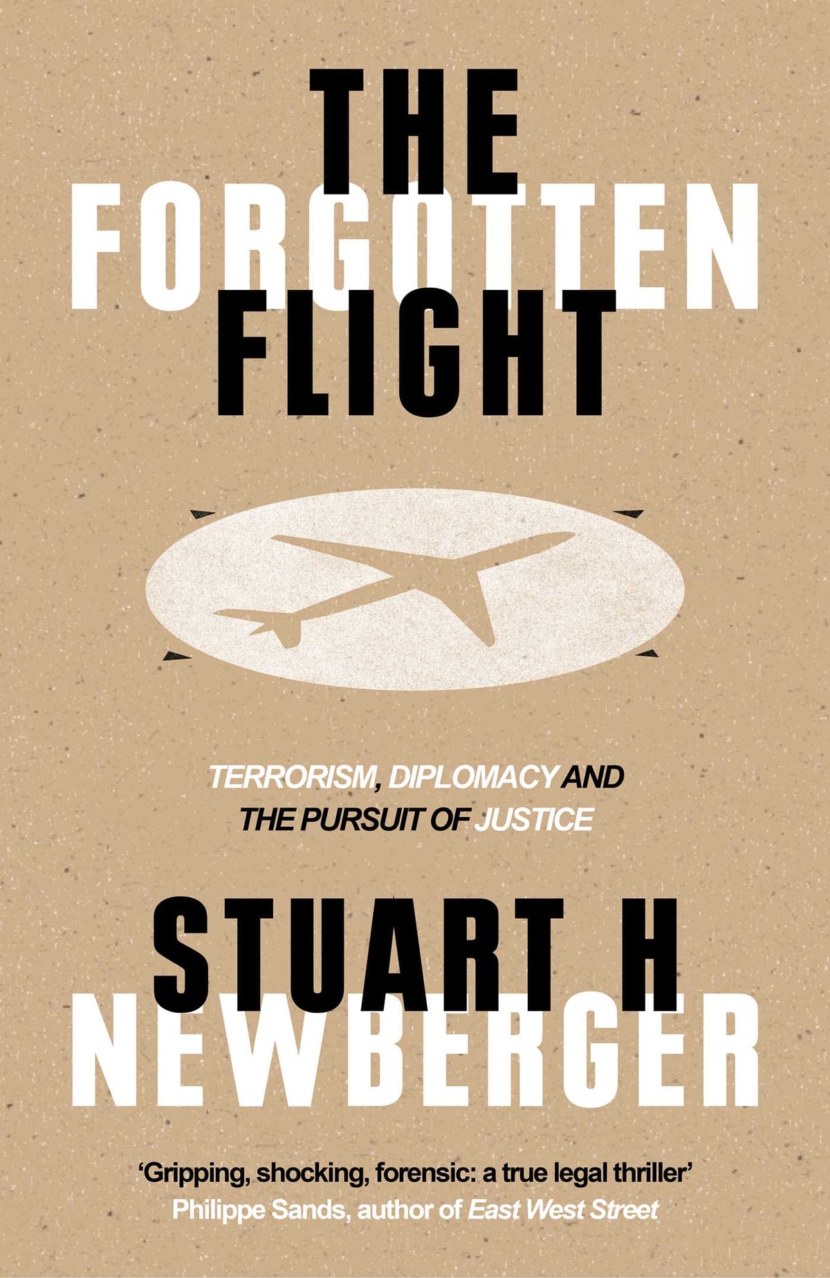 Forgotten Flight: Terrorism, Diplomacy and the Pursuit of Justice