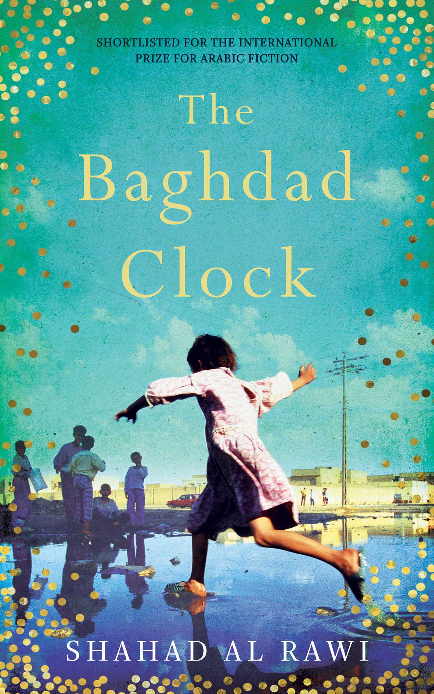 Baghdad Clock: Winner of the Edinburgh First Book Award