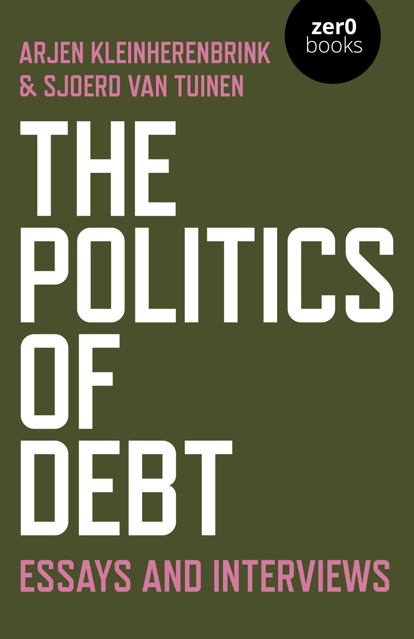 Politics of Debt: Essays and Interviews