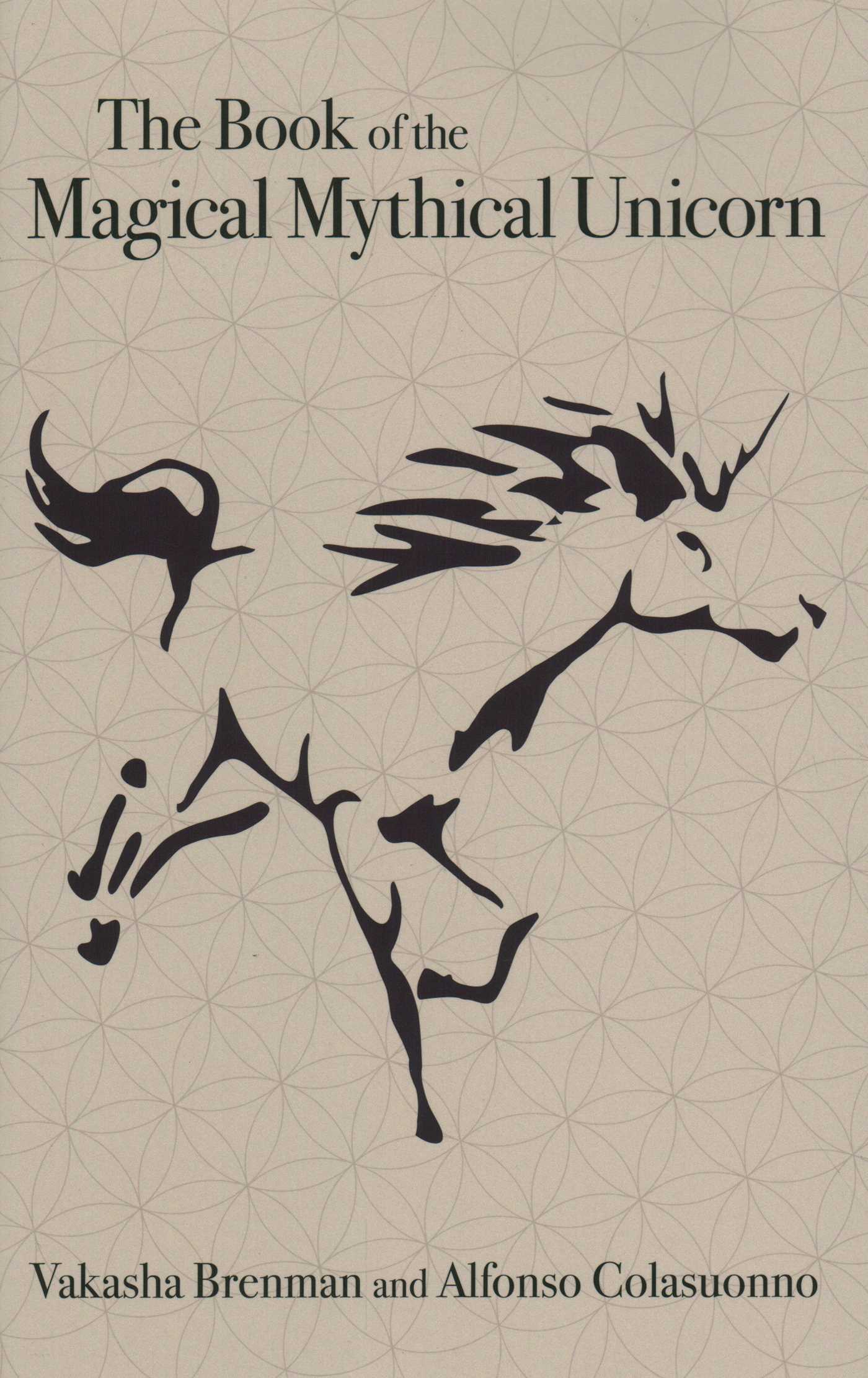 Book of the Magical Mythical Unicorn: A Unique Anthology of Esoteric Knowledge, Myths and Legends